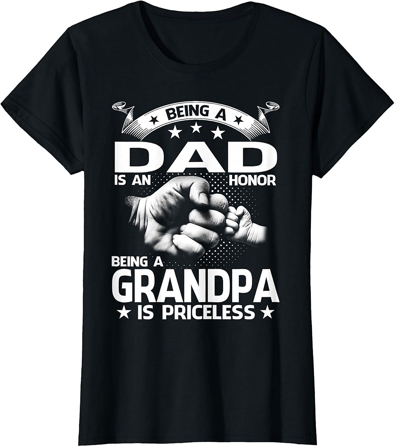 Being A Dad Is An Honor Grandpa Is Priceless T-Shirt