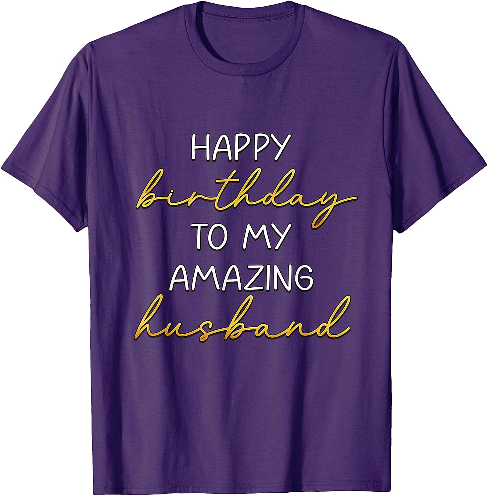 Happy Birthday Husband T-Shirt | Amazing Husband Gift Tee