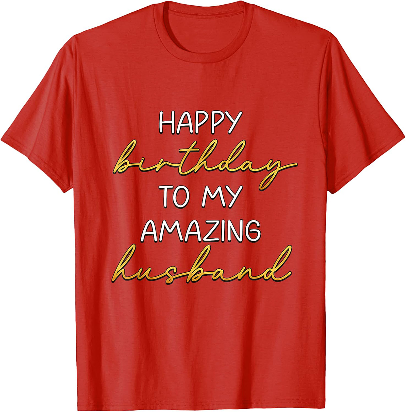 Happy Birthday Husband T-Shirt | Amazing Husband Gift Tee
