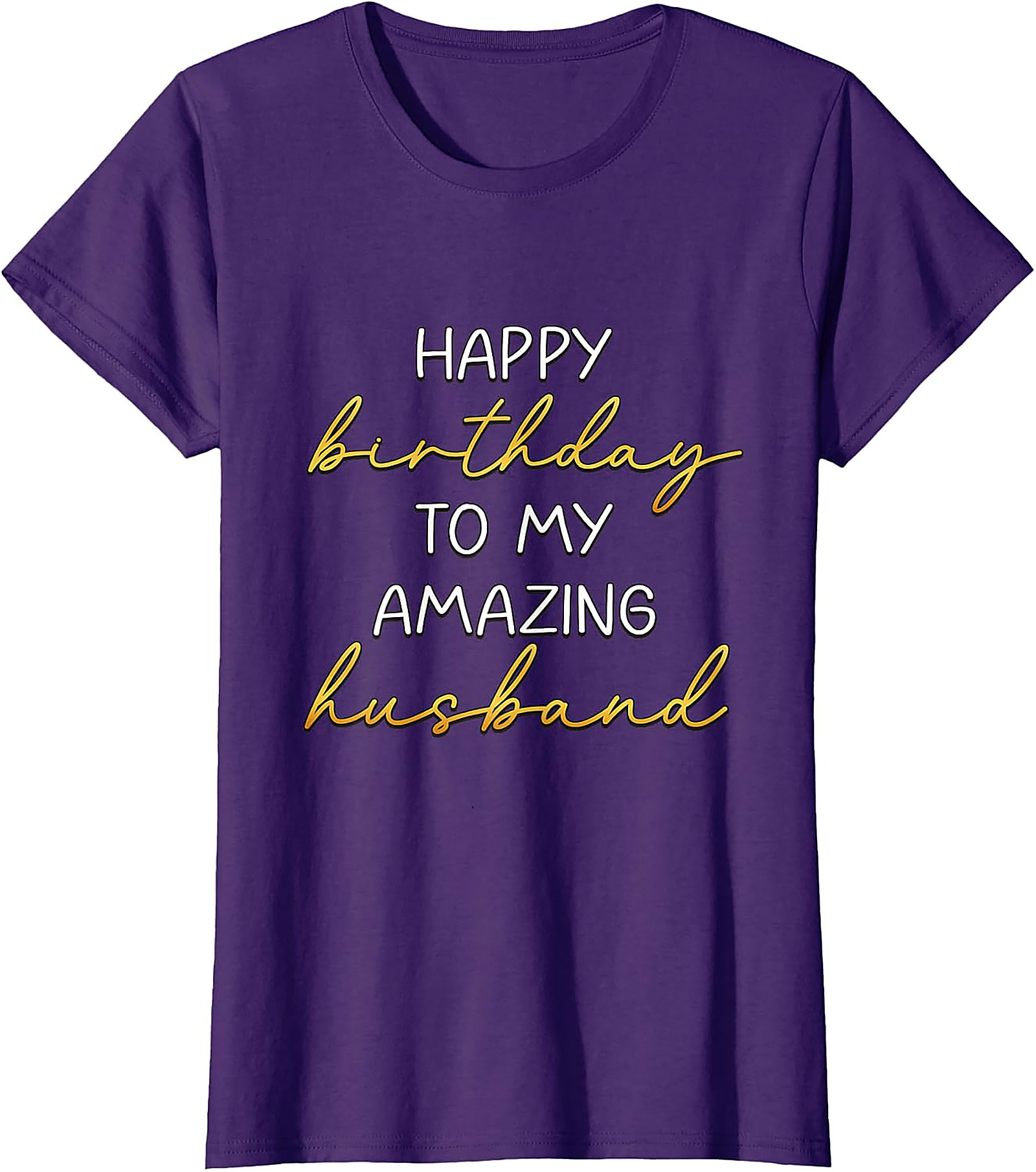 Happy Birthday Husband T-Shirt | Amazing Husband Gift Tee