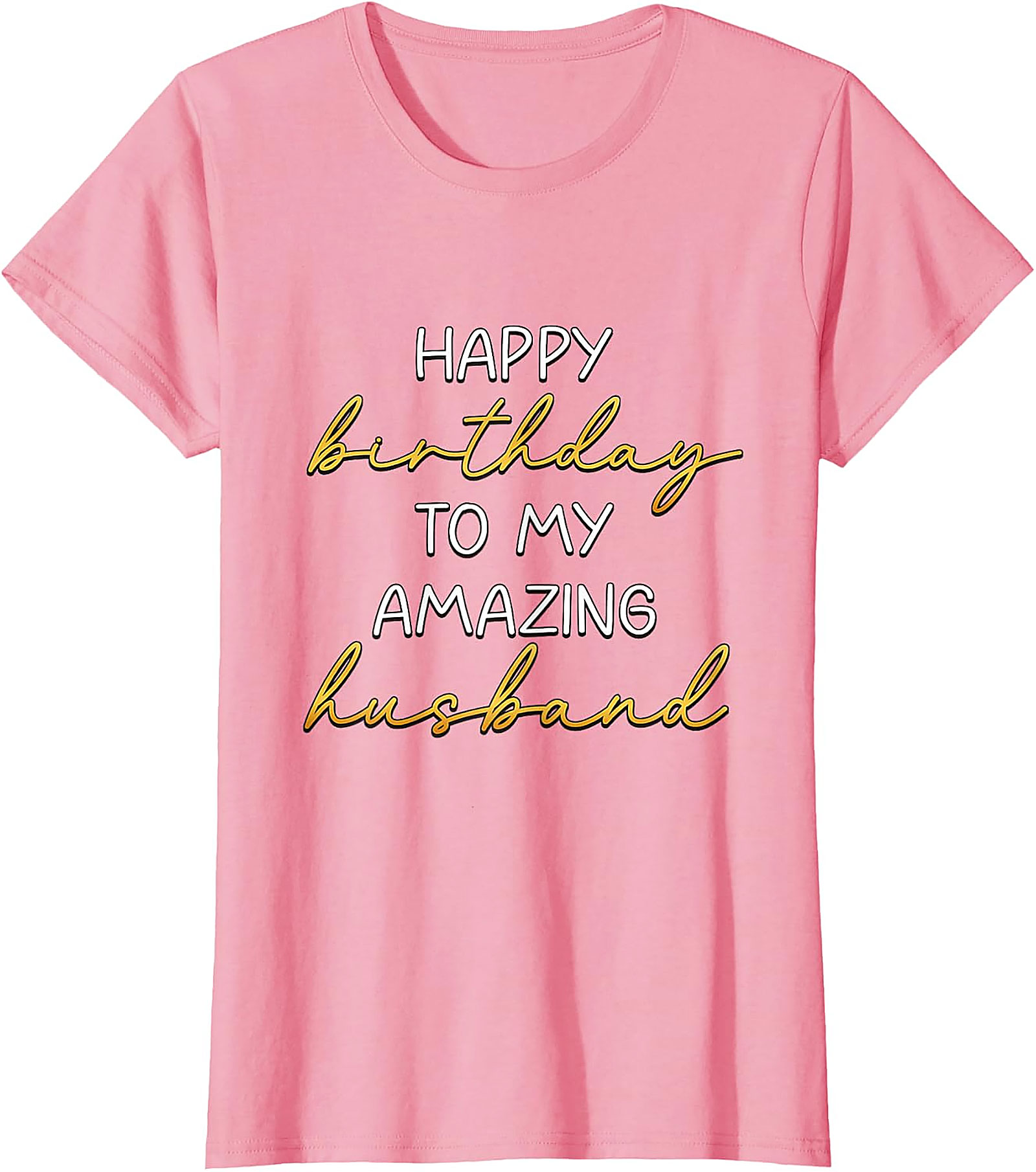 Happy Birthday Husband T-Shirt | Amazing Husband Gift Tee