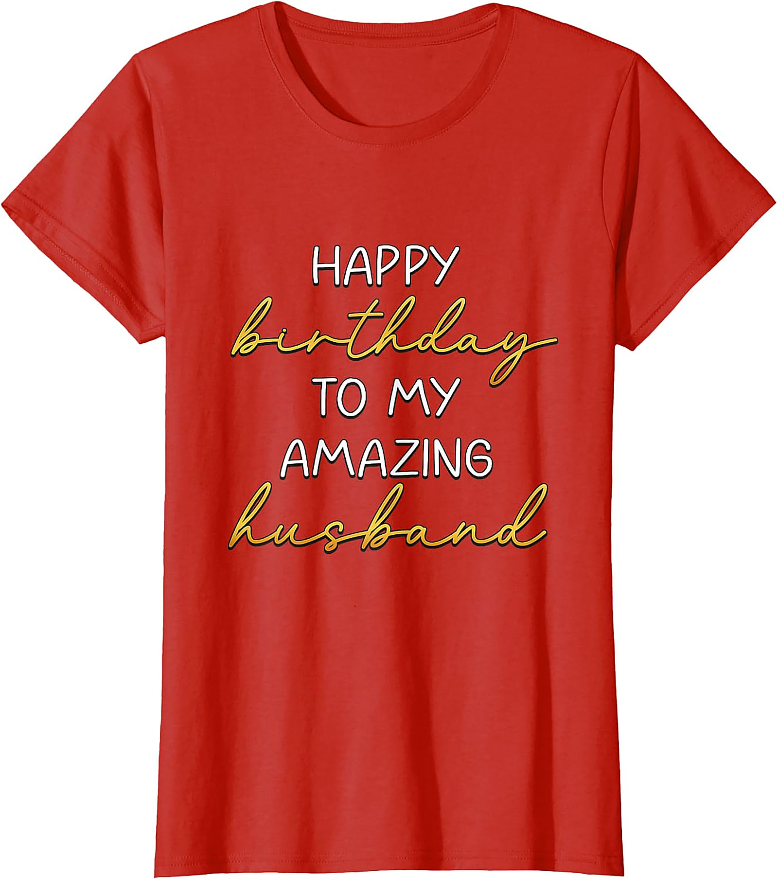 Happy Birthday Husband T-Shirt | Amazing Husband Gift Tee
