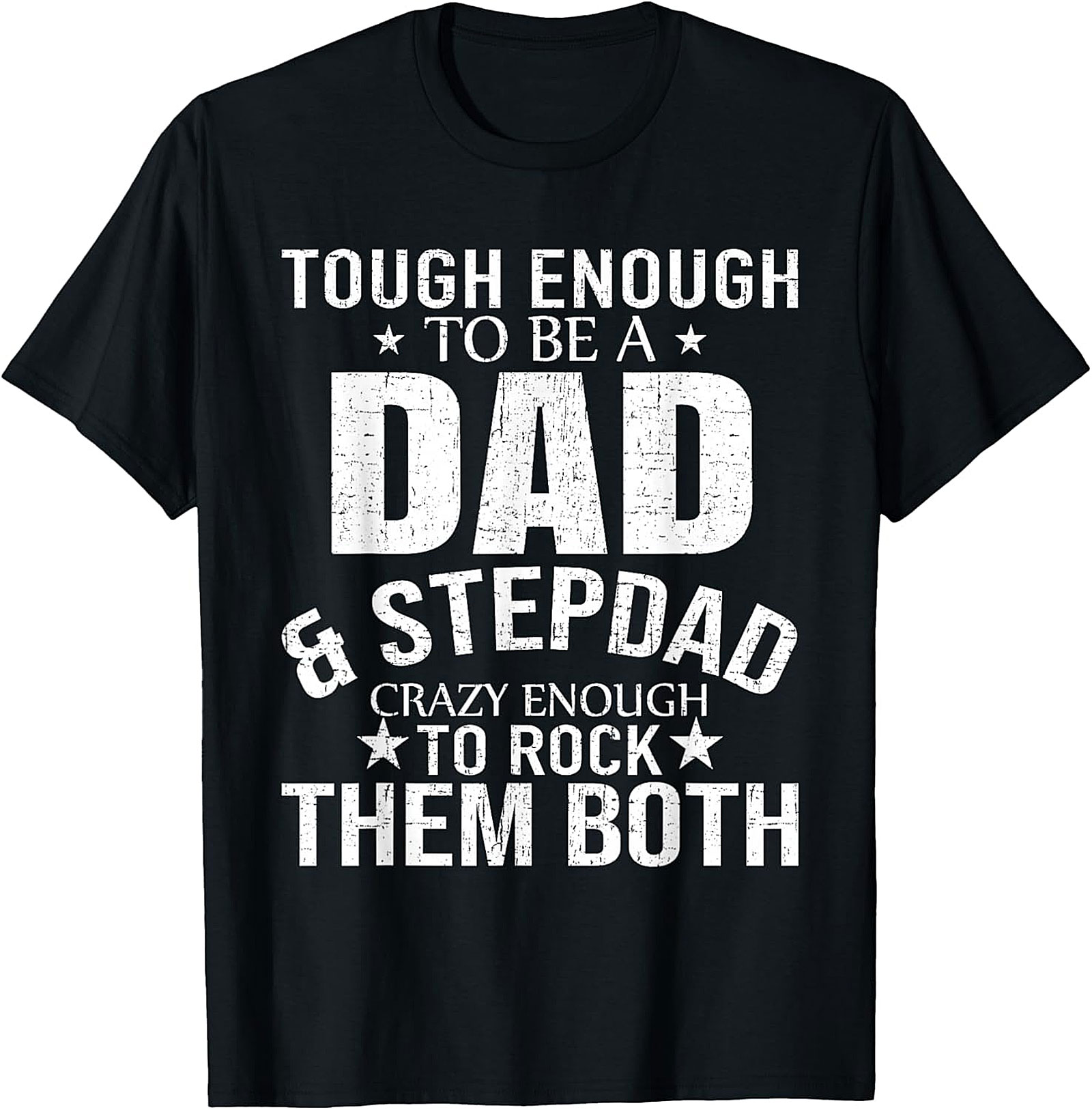 Tough Enough Dad & Stepdad T-Shirt | Father's Day Gift