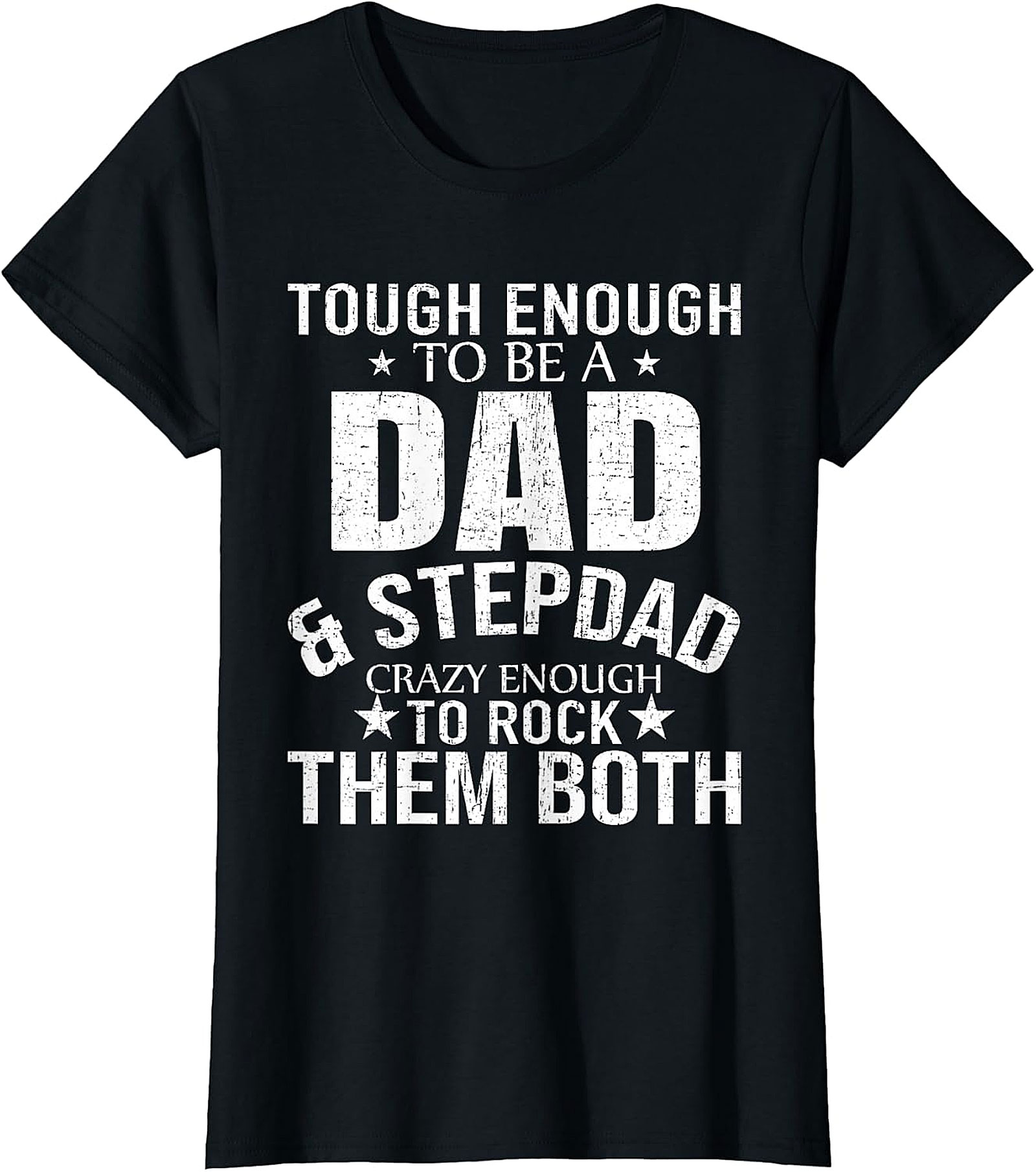 Tough Enough Dad & Stepdad T-Shirt | Father's Day Gift