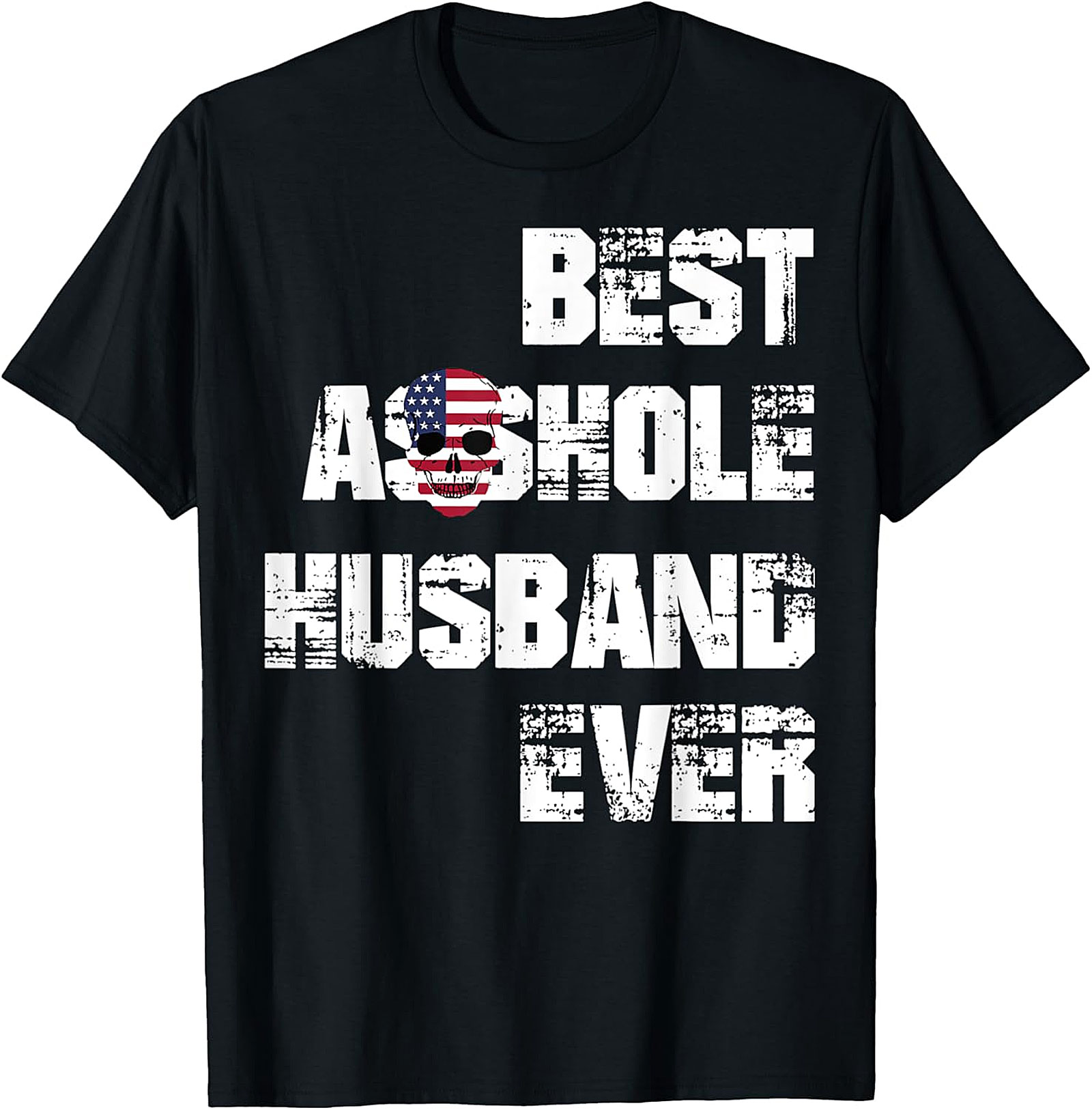 Best Asshole Husband Ever T-Shirt | Funny Husband Gift