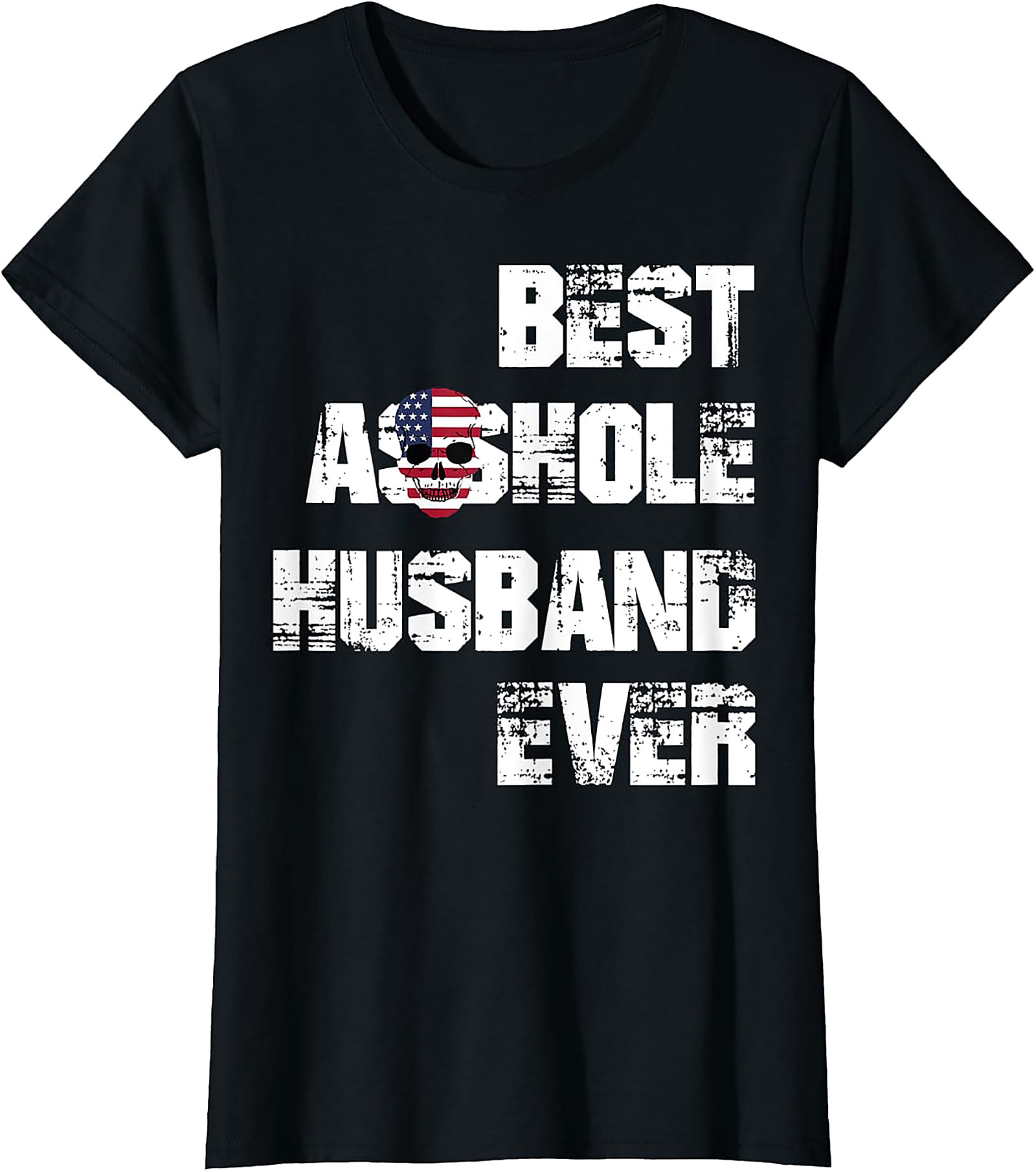Best Asshole Husband Ever T-Shirt | Funny Husband Gift