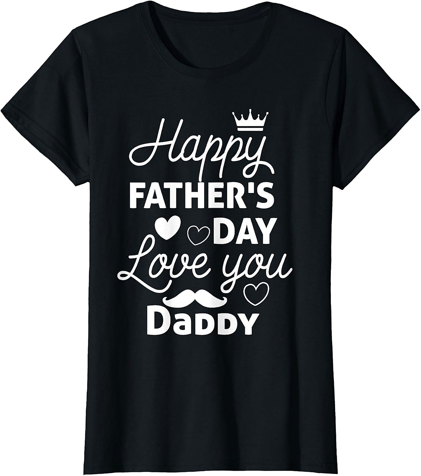 Happy Father's Day Love You Daddy T-Shirt | Black & White Graphic Tee
