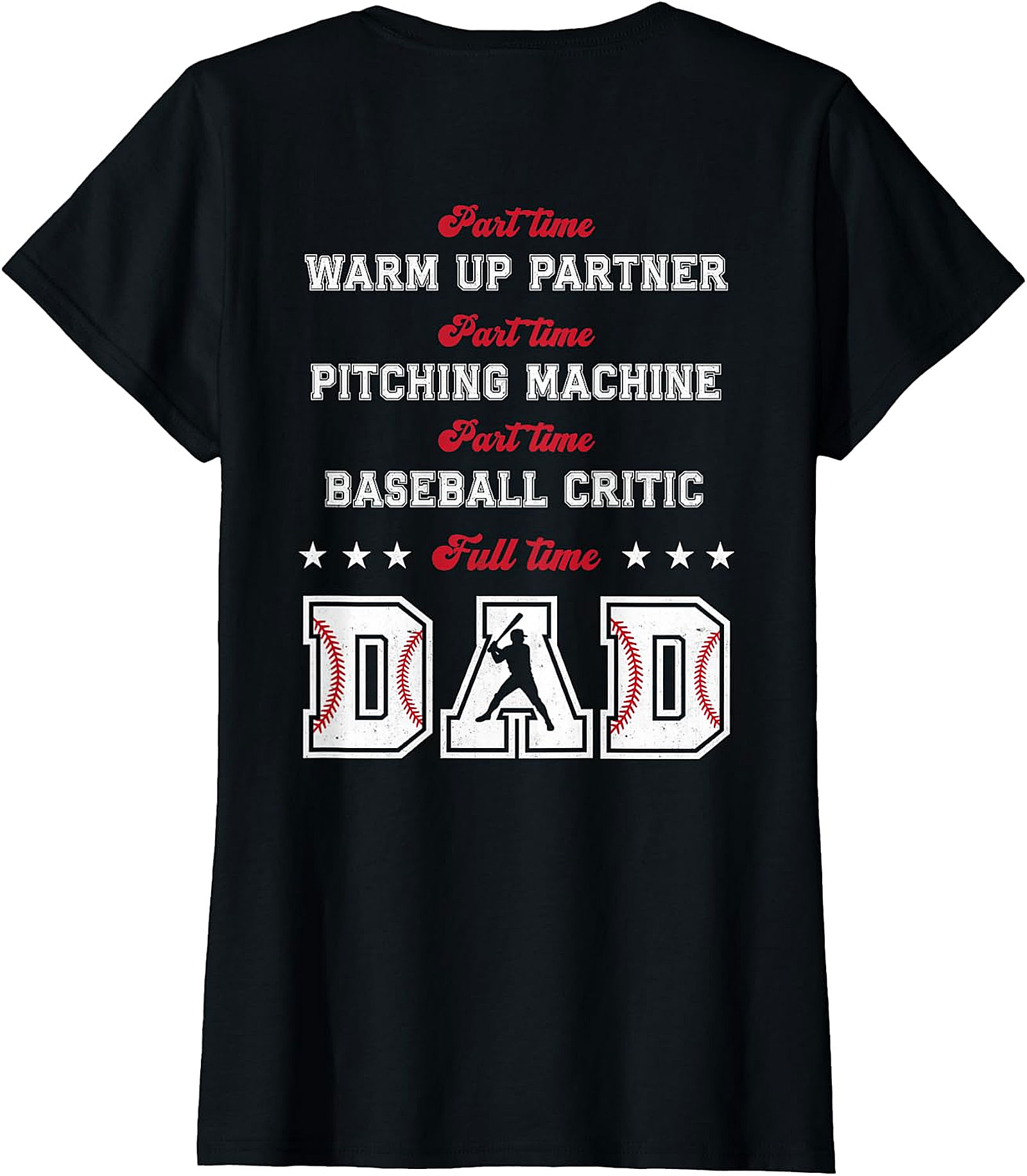 Full Time Dad Baseball Fan T-Shirt | Pitching Machine & Critic Tee
