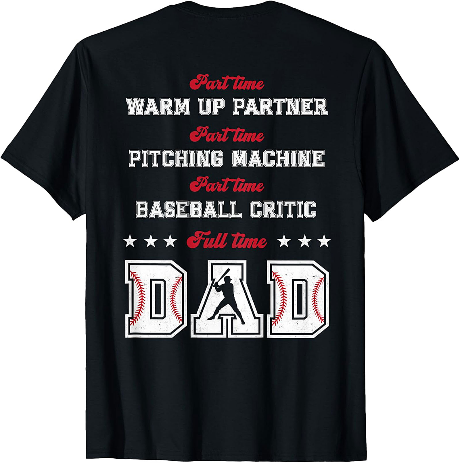 Full Time Dad Baseball Fan T-Shirt | Pitching Machine & Critic Tee