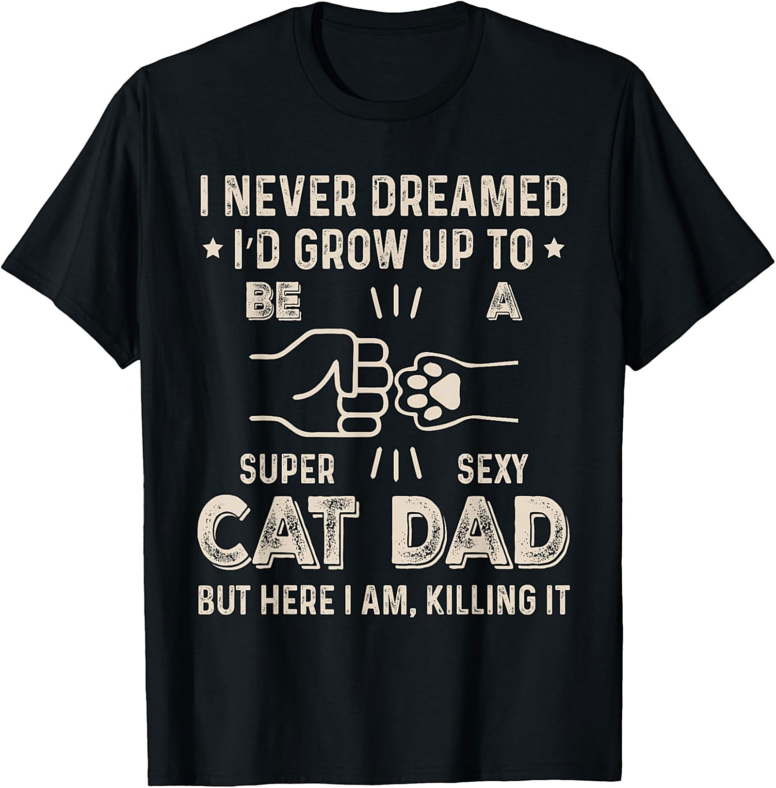 Super Sexy Cat Dad T-Shirt | Funny Cat Lover Gift
