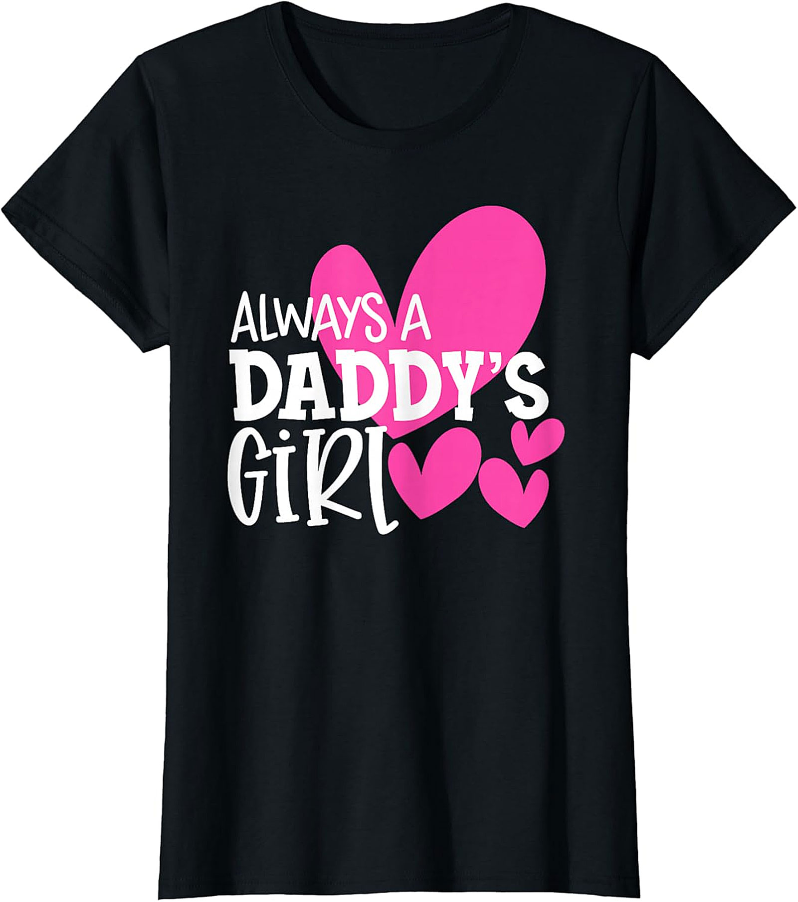 Always A Daddy's Girl T-Shirt | Pink Heart Graphic Tee