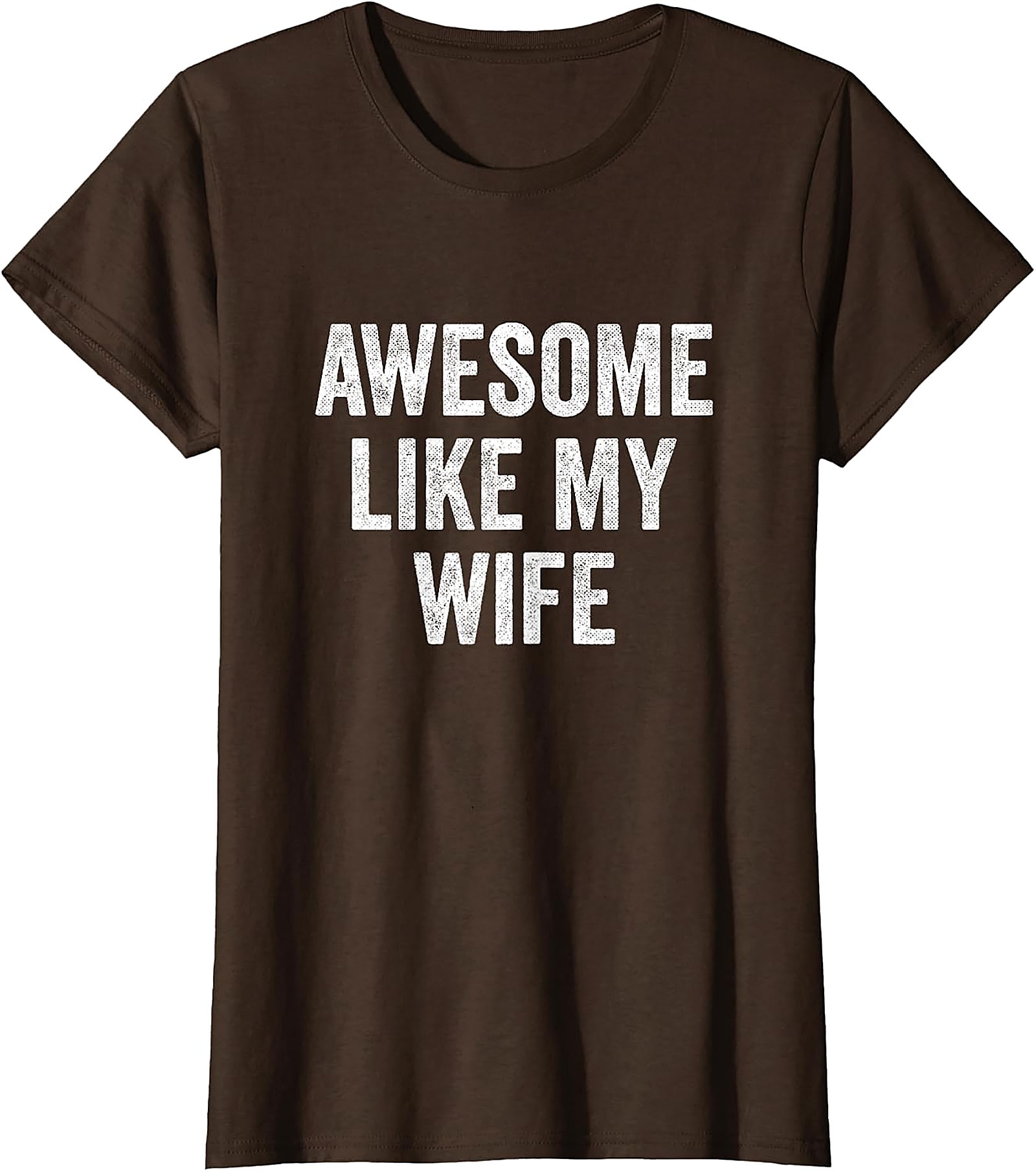 Awesome Like My Wife Funny Husband Tee