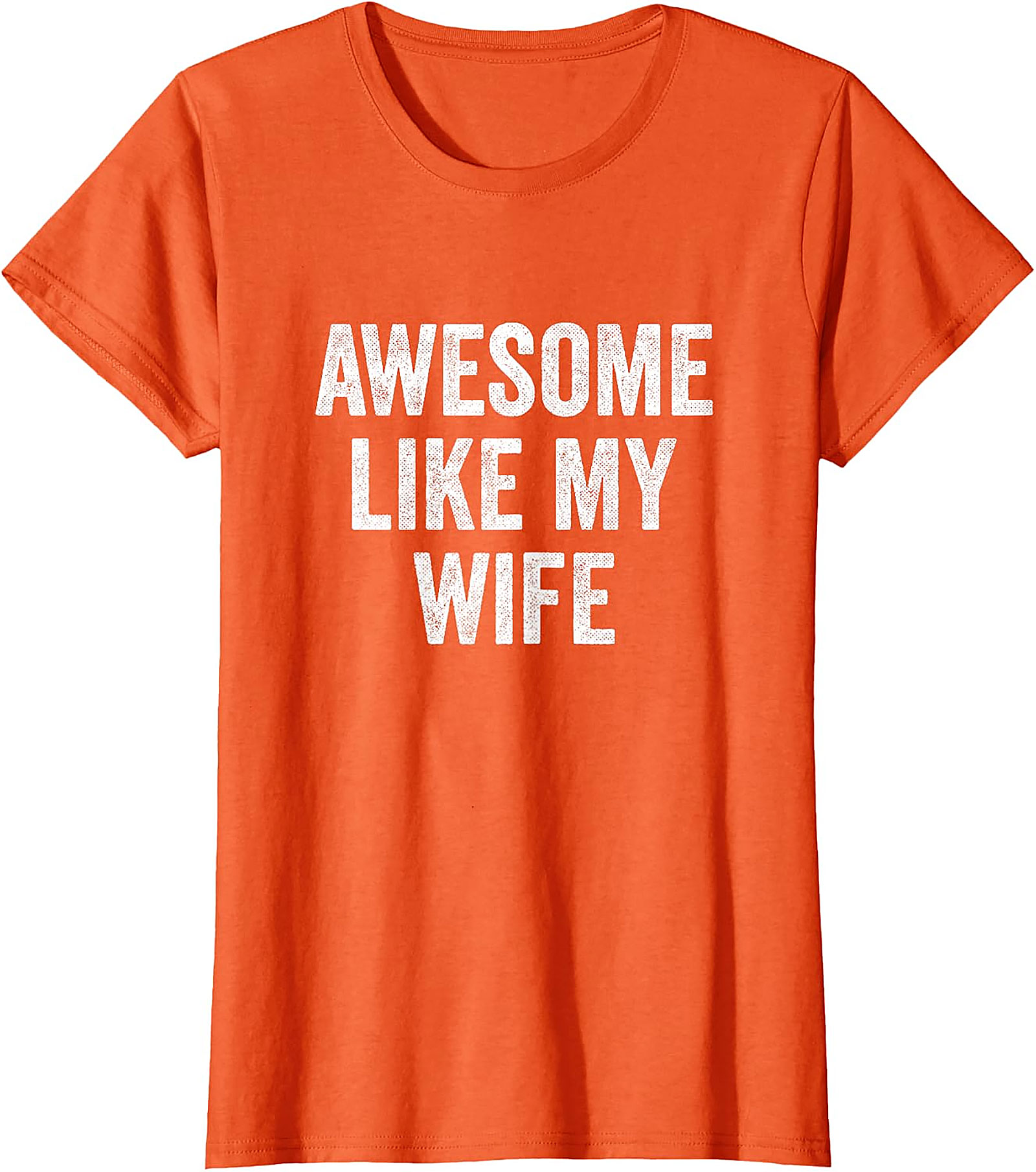 Awesome Like My Wife Funny Husband Tee