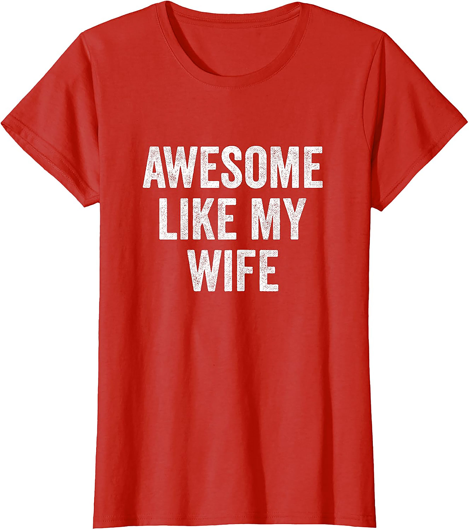 Awesome Like My Wife Funny Husband Tee