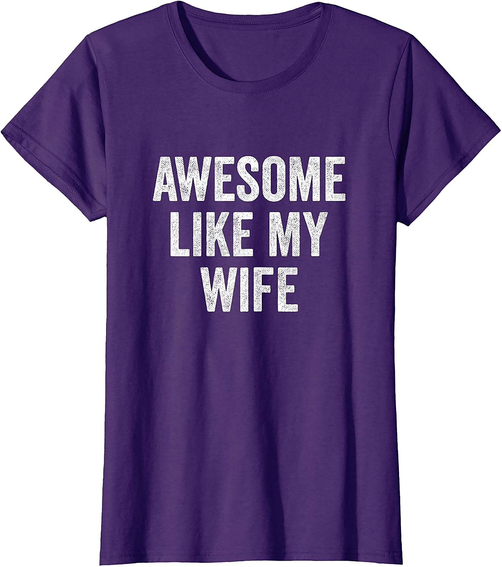 Awesome Like My Wife Funny Husband Tee
