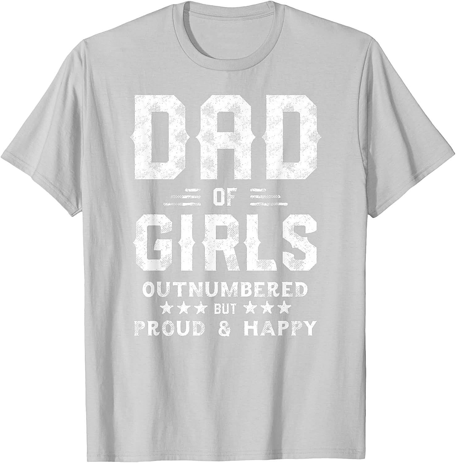  Dad of Girls Outnumbered But Proud T-Shirt Gifts for Dads