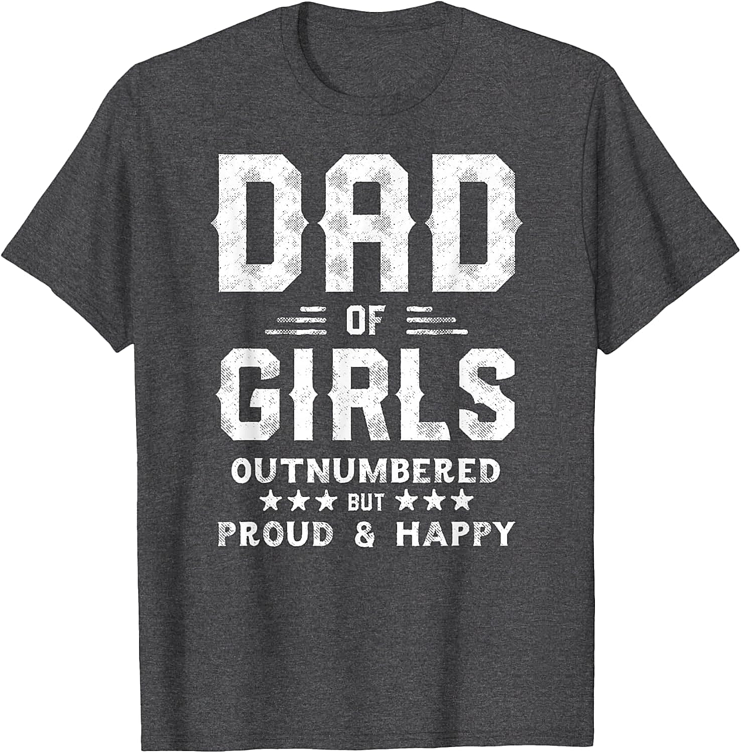 Dad of Girls Outnumbered But Proud T-Shirt Gifts for Dads