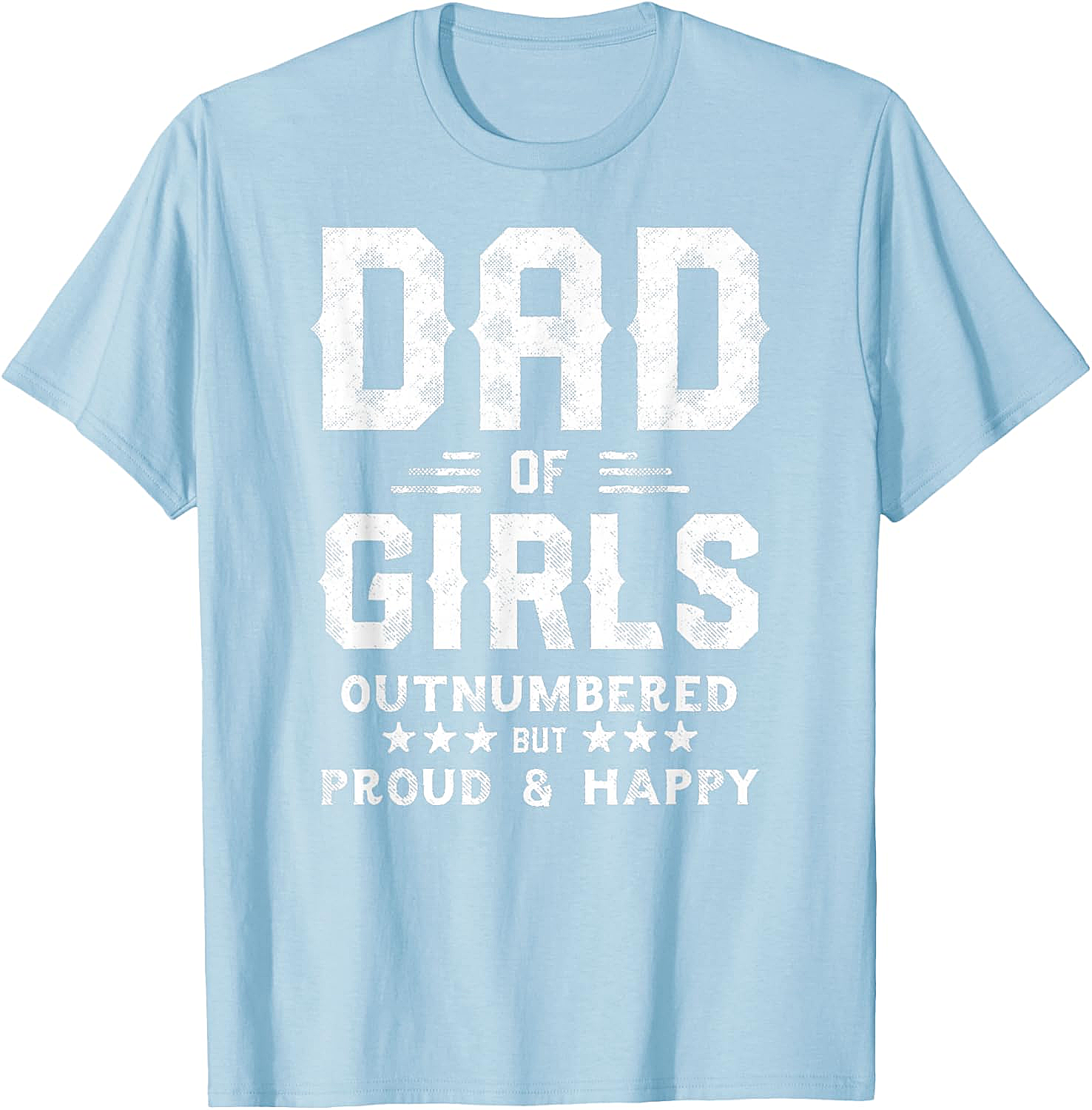  Dad of Girls Outnumbered But Proud T-Shirt Gifts for Dads
