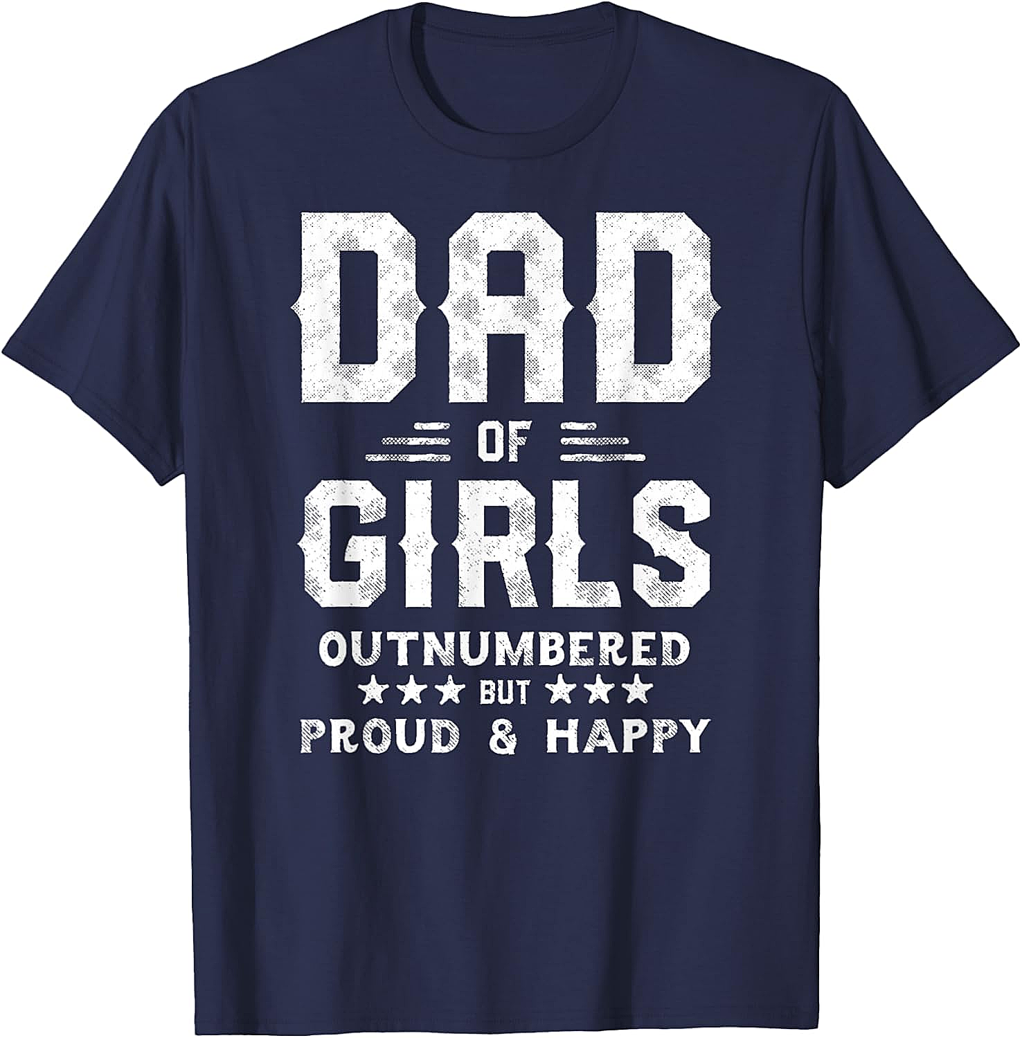  Dad of Girls Outnumbered But Proud T-Shirt Gifts for Dads