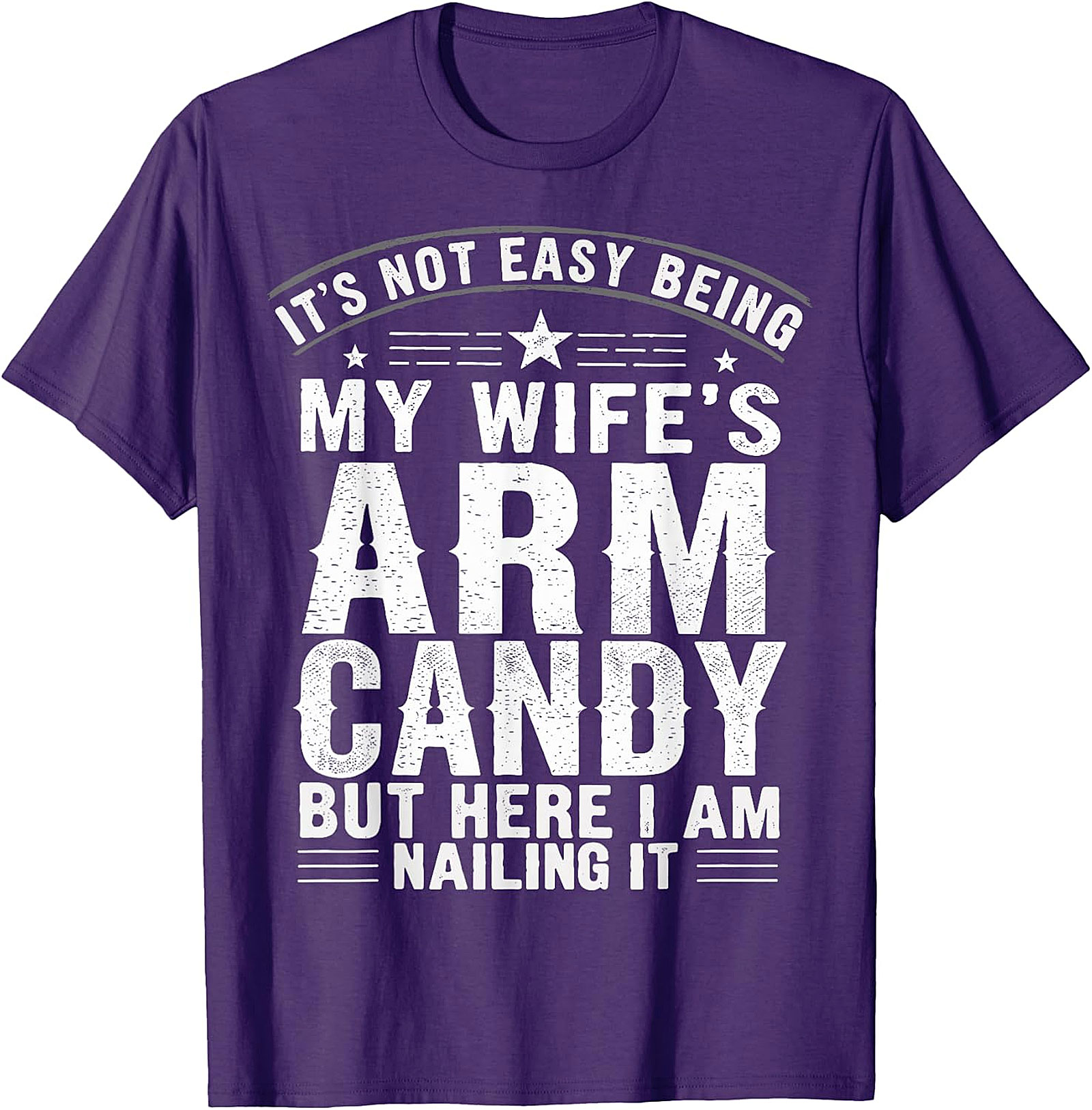 Husband Arm Candy Funny T-Shirt | Gift for Him