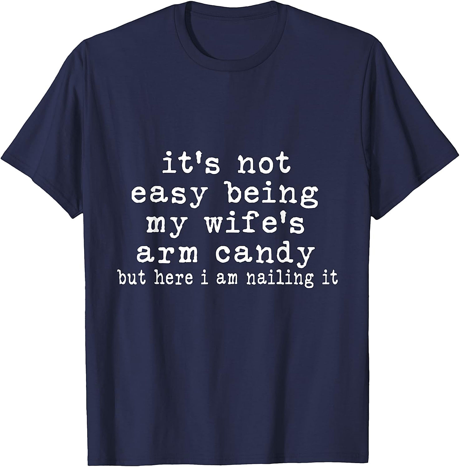 Funny "Arm Candy" T-Shirt for Men | Wife's Beau Tee