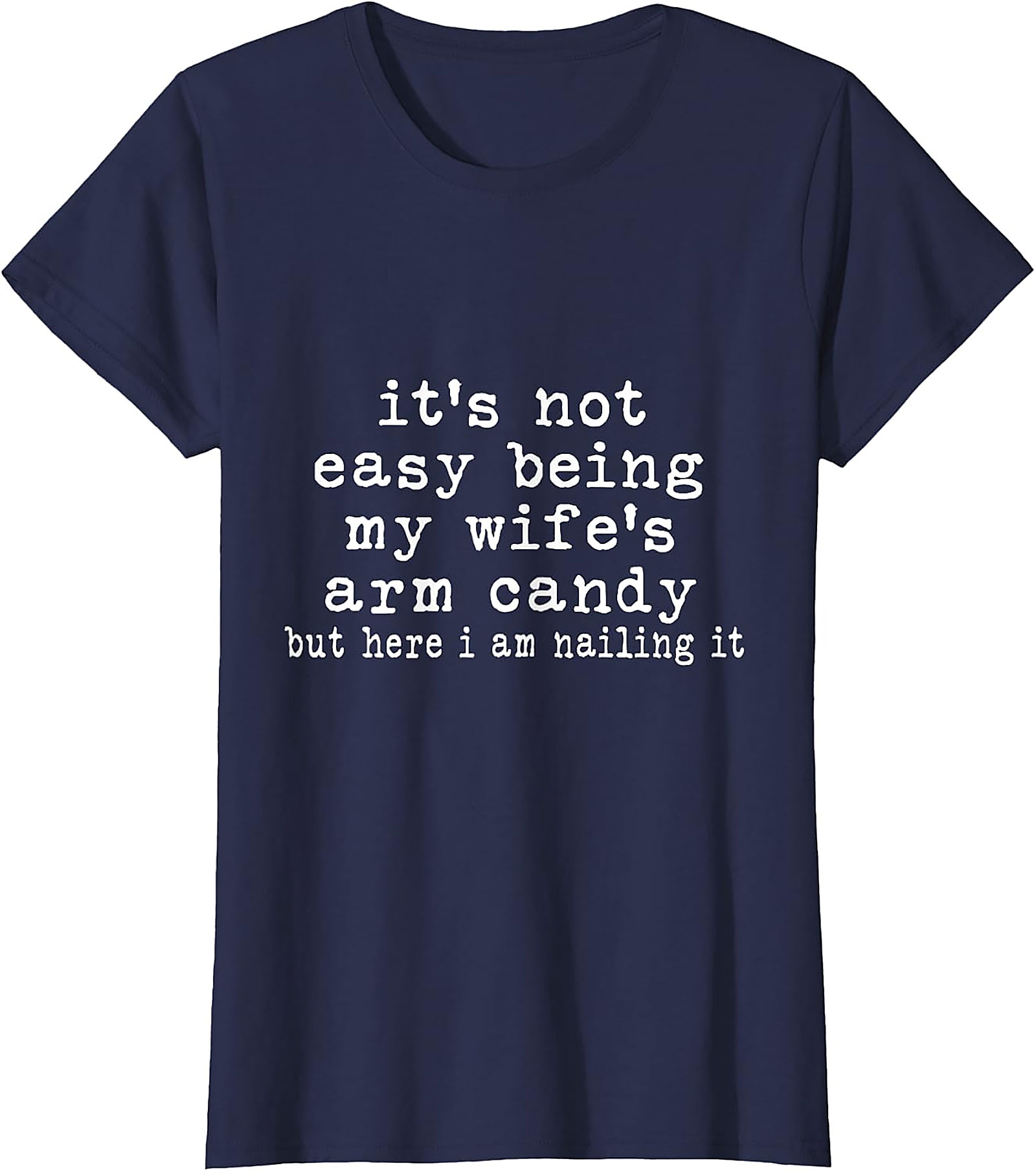 Funny "Arm Candy" T-Shirt for Men | Wife's Beau Tee