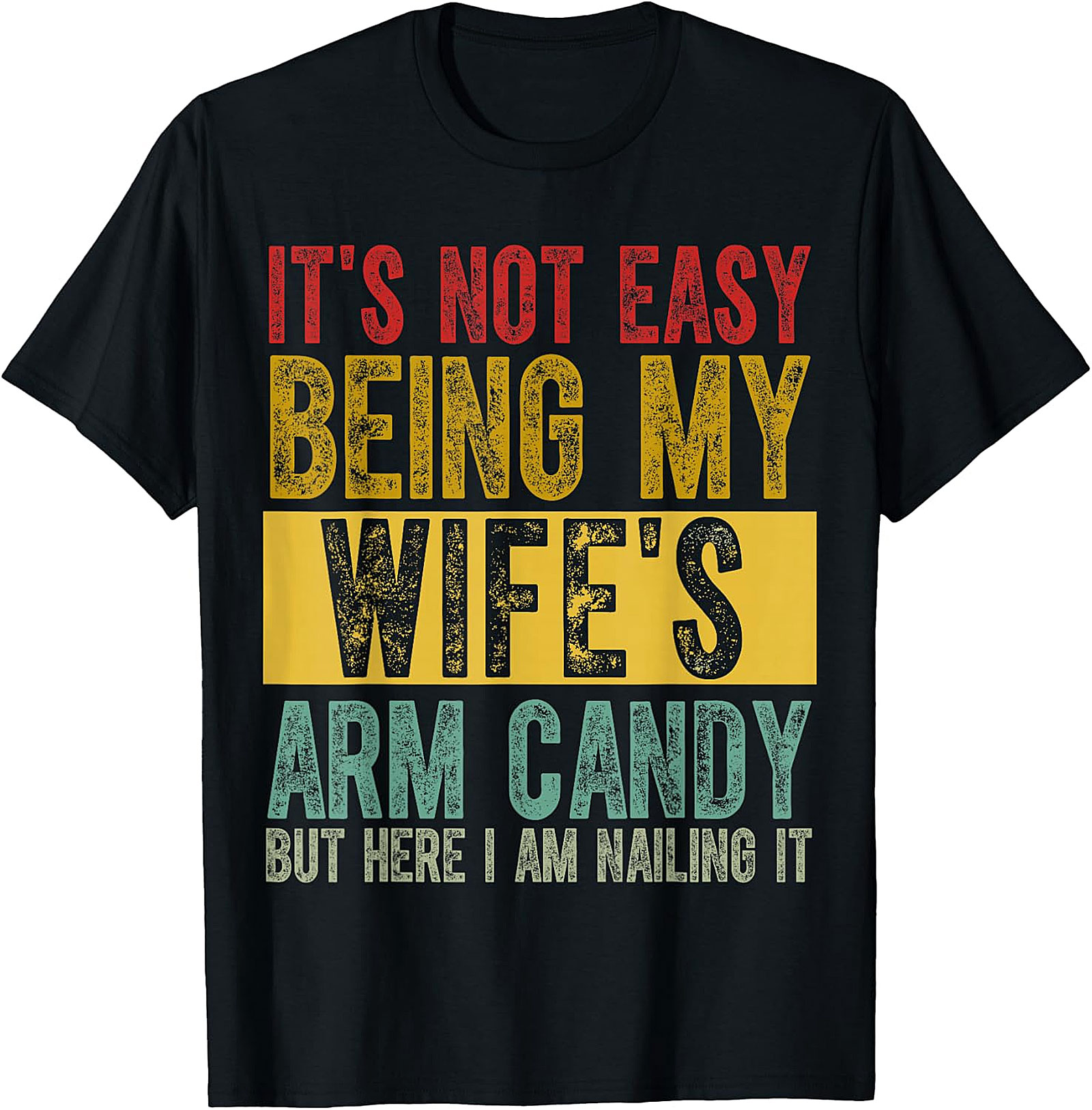 Funny "Wife's Arm Candy" T-Shirt | Husband Gift