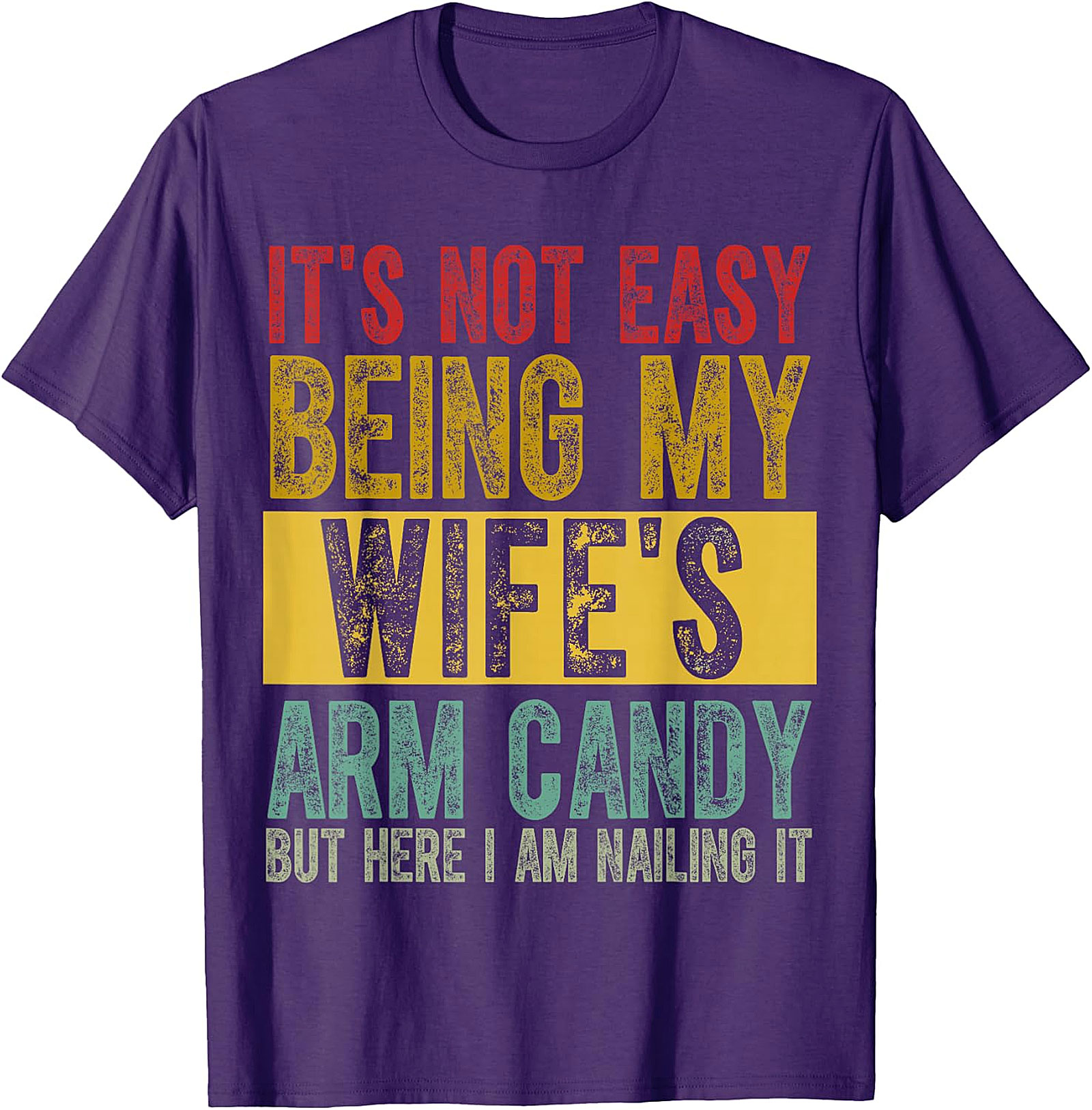 Funny "Wife's Arm Candy" T-Shirt | Husband Gift