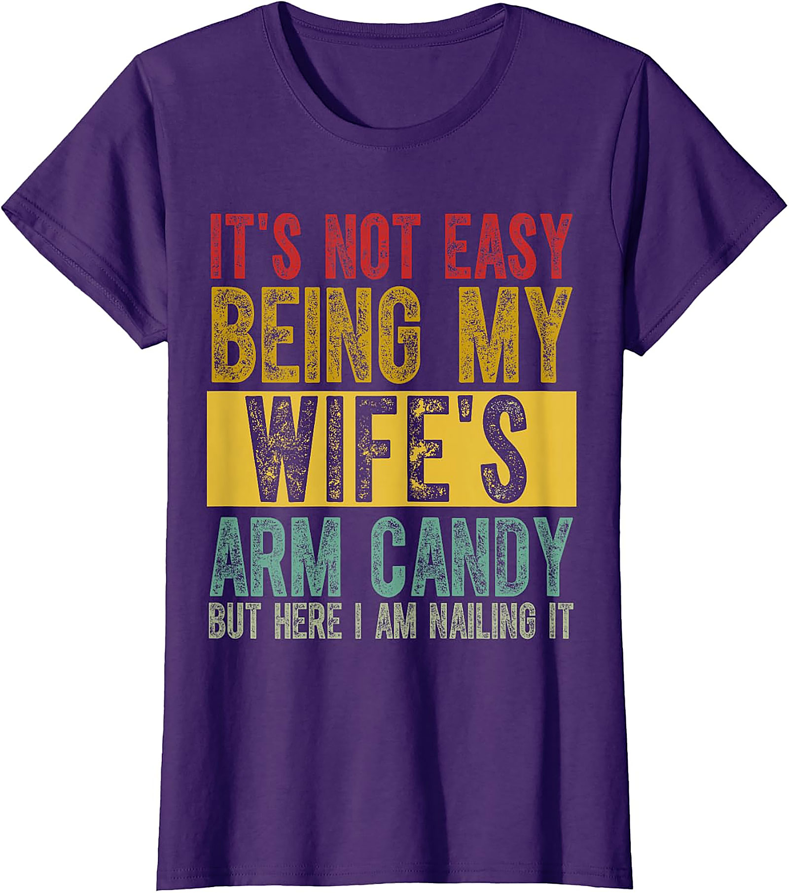 Funny "Wife's Arm Candy" T-Shirt | Husband Gift
