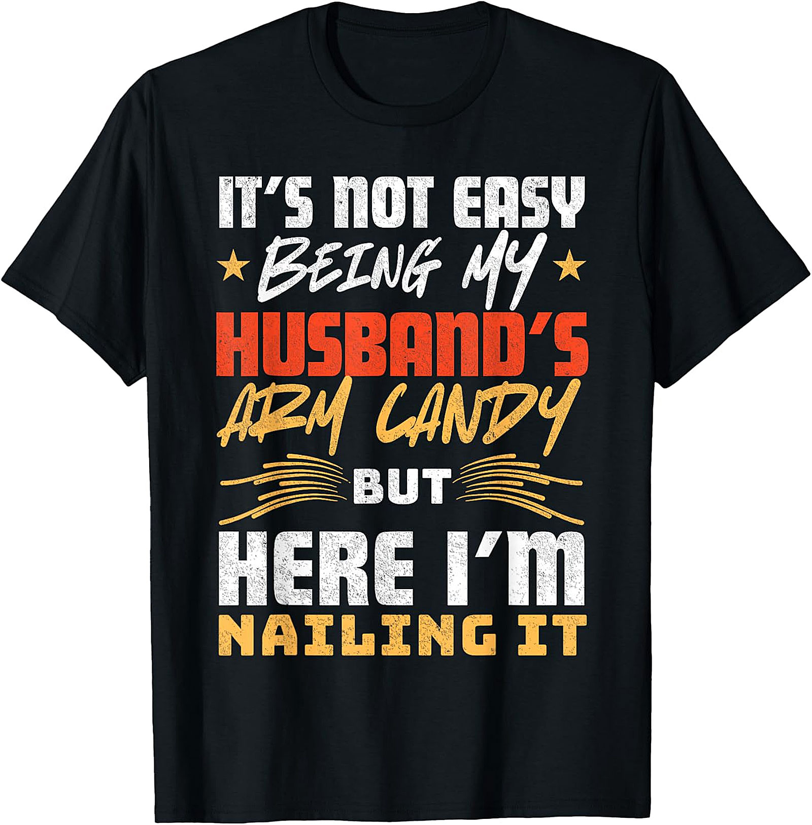 Funny Husband's Arm Candy Wife T-Shirt | Gift Idea