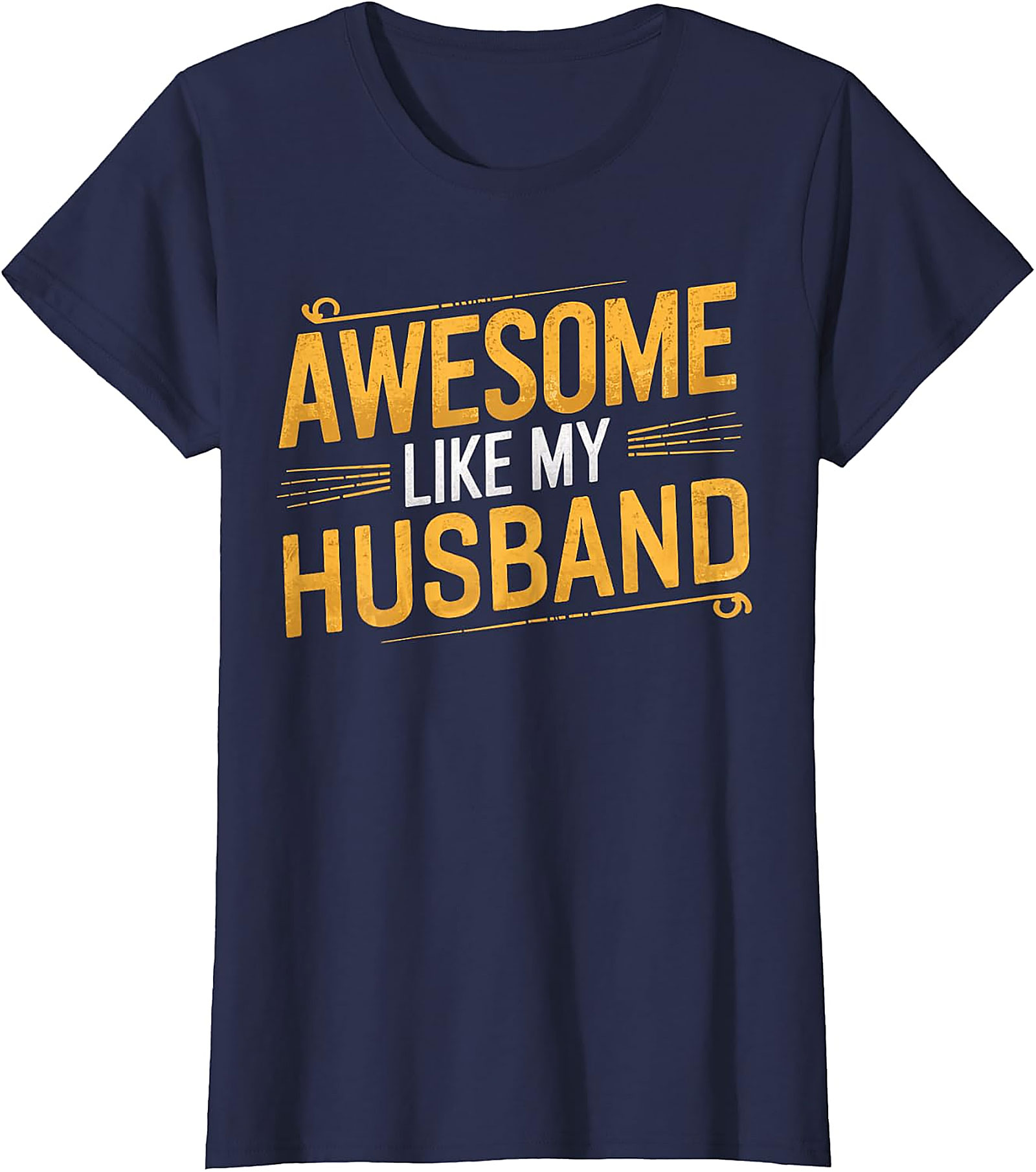 Awesome Like My Husband Funny T-Shirt | Gift Tee