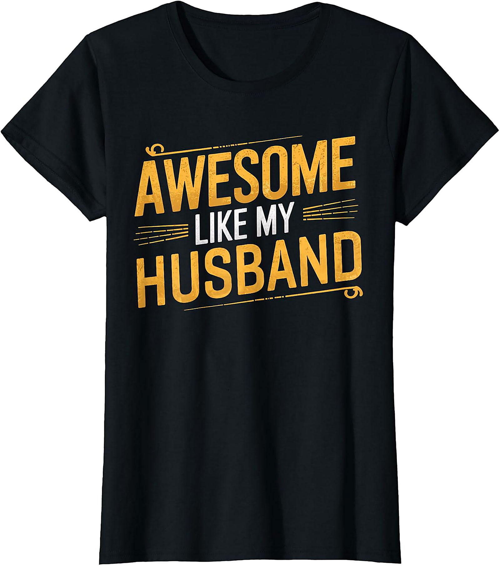 Awesome Like My Husband Funny T-Shirt | Gift Tee