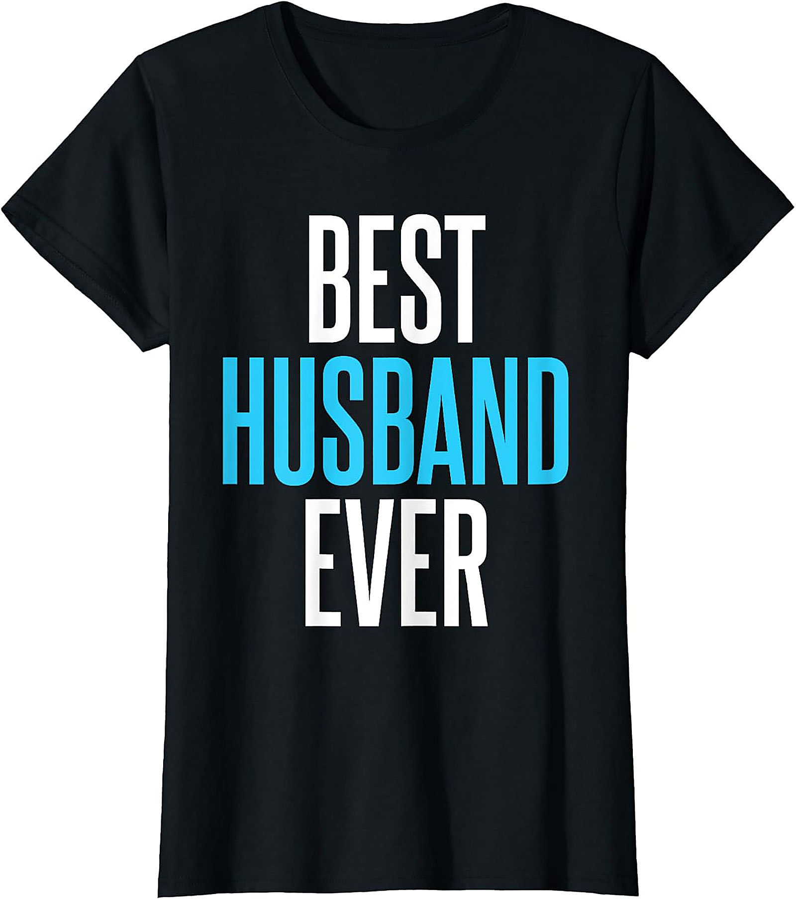 Best Husband Ever T-Shirt | Funny Husband Gift Tee