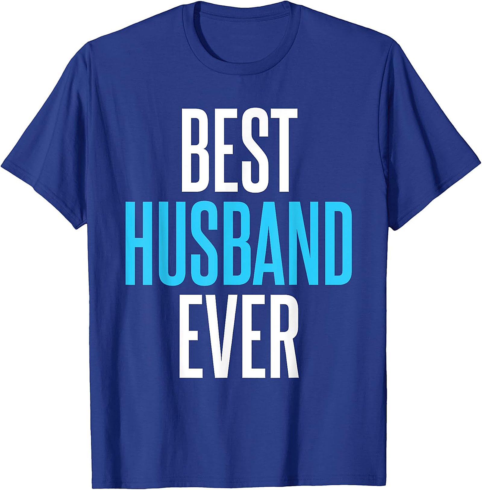 Best Husband Ever T-Shirt | Funny Husband Gift Tee