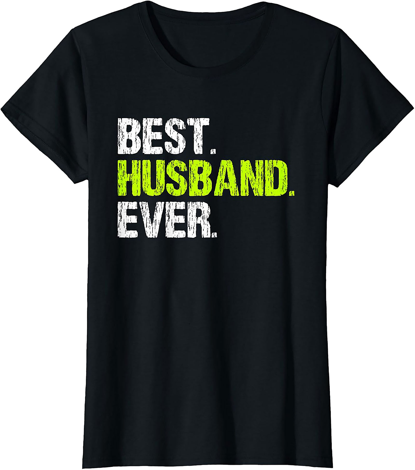 Best Husband Ever T-Shirt | Funny Husband Gift