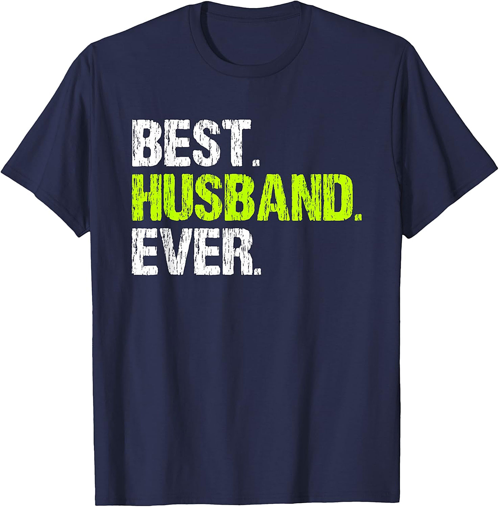 Best Husband Ever T-Shirt | Funny Husband Gift