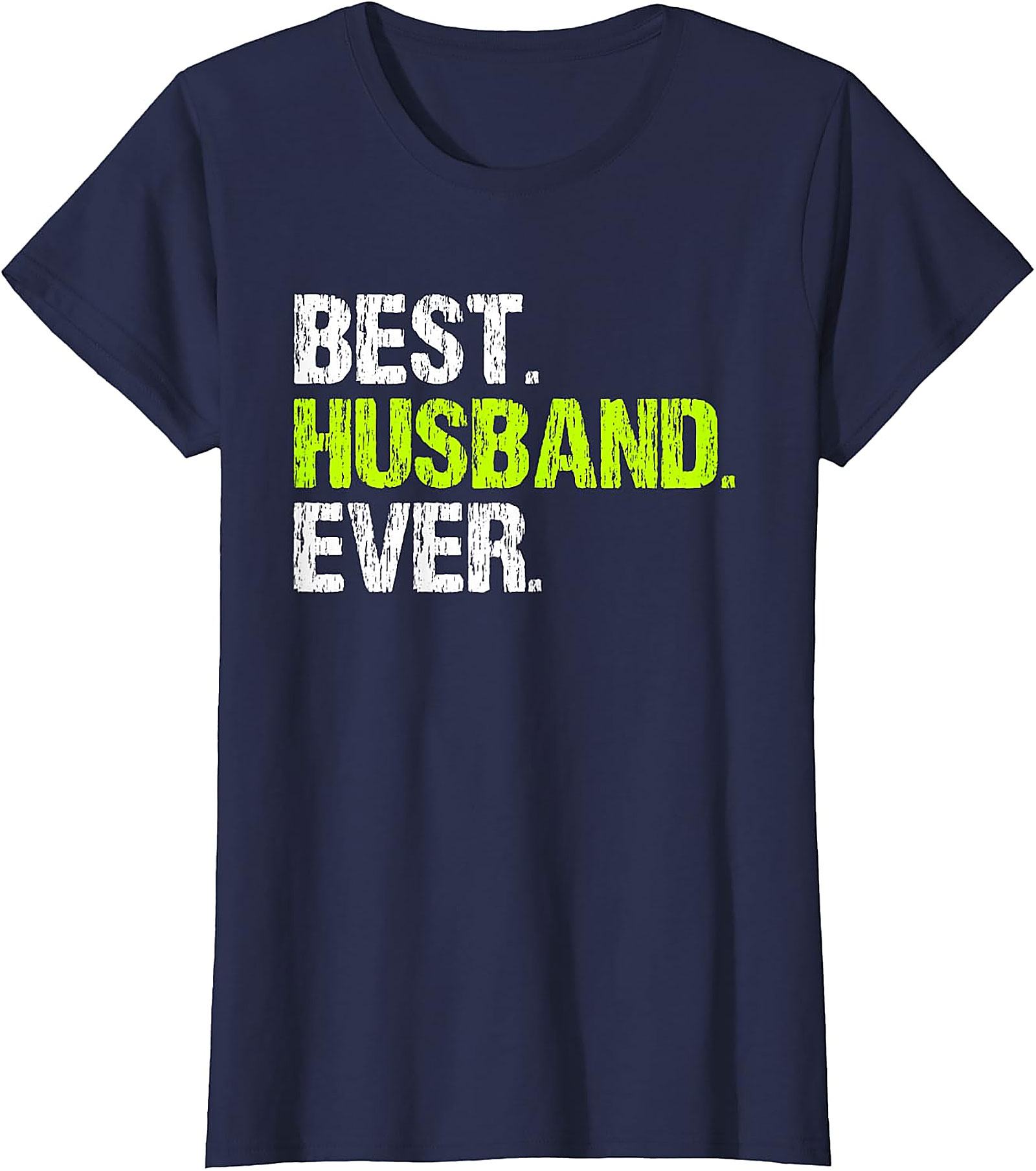 Best Husband Ever T-Shirt | Funny Husband Gift
