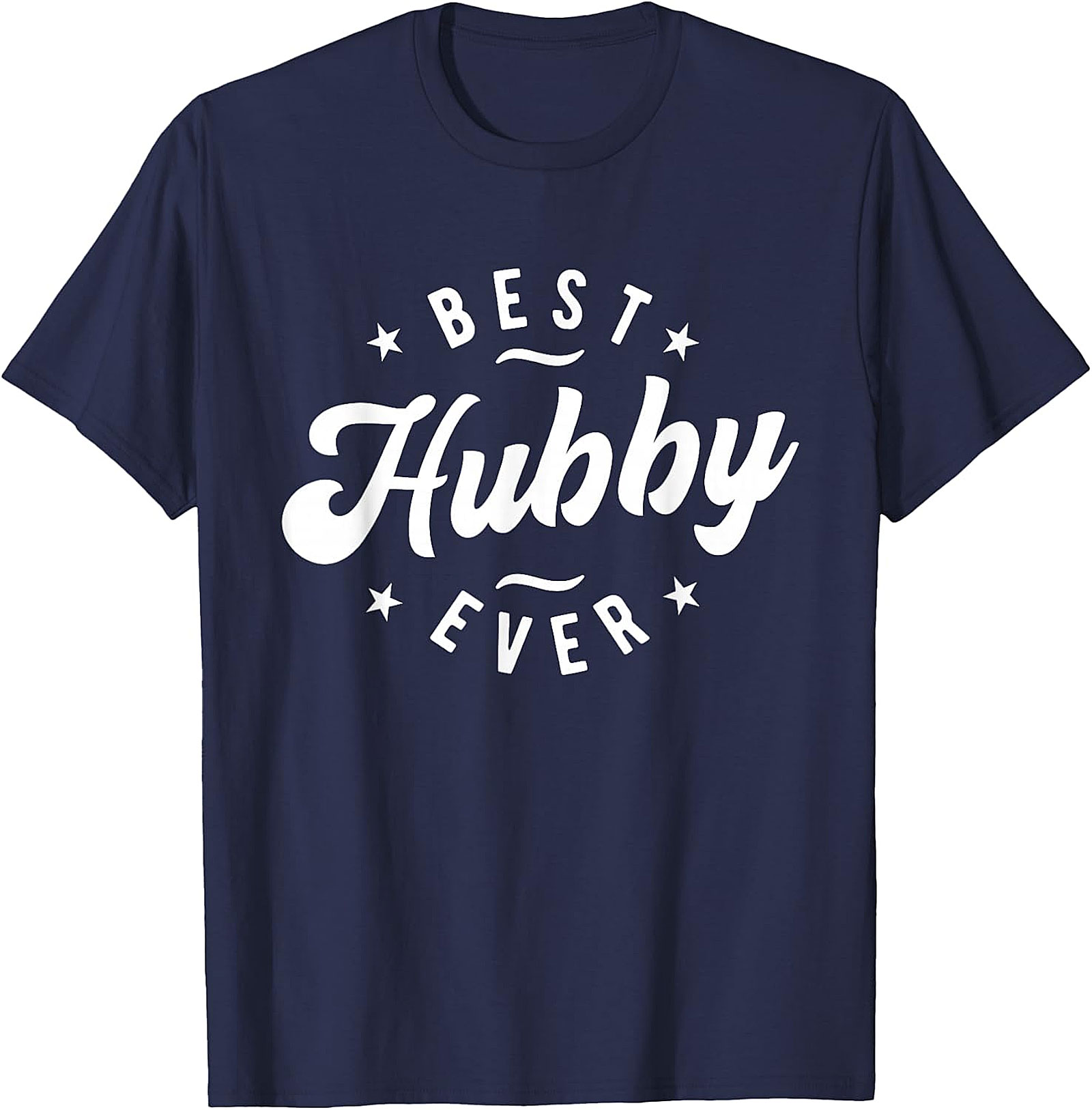 Best Hubby Ever T-Shirt | Husband Gift | Soft Cotton Tee