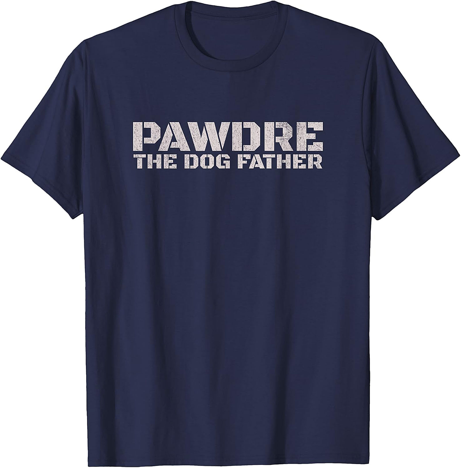 The Dog Father T-Shirt | Dog Dad Gifts for Men