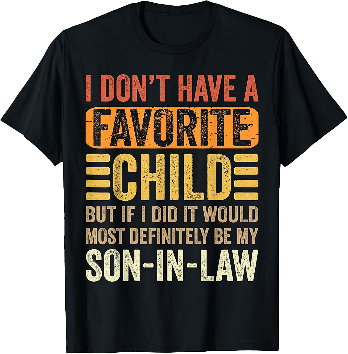  Funny Son-in-Law T-Shirt Favorite Child Humorous Tee