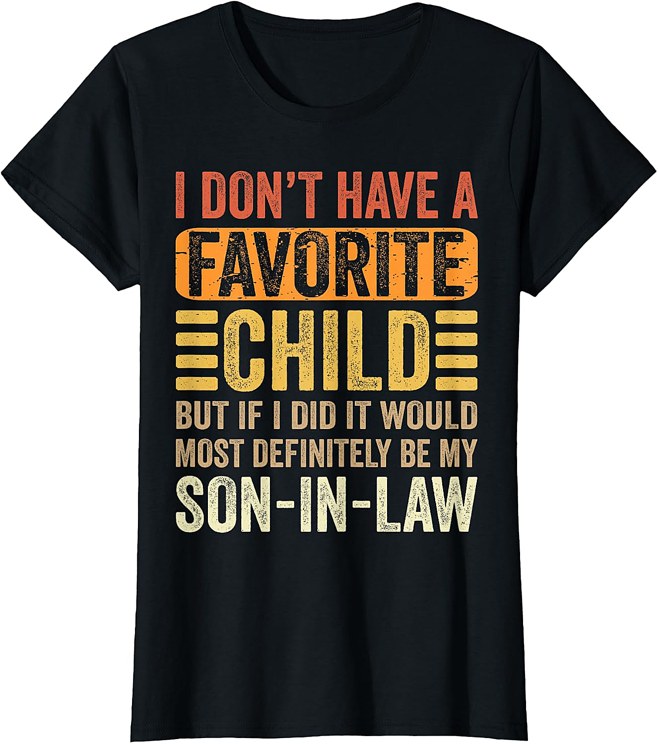  Funny Son-in-Law T-Shirt Favorite Child Humorous Tee