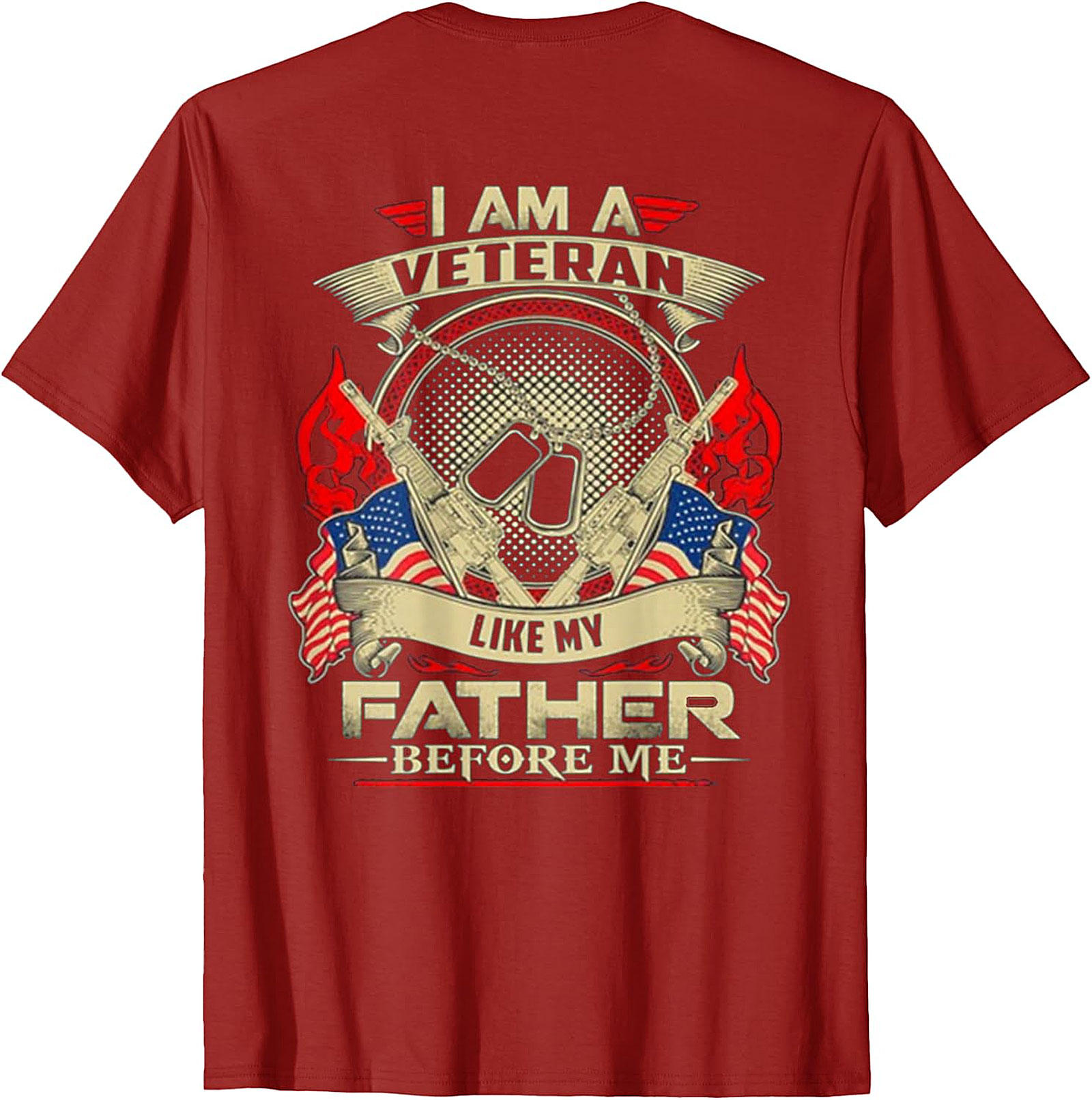  I Am A Veteran Like My Father Before Me T-Shirt | Patriotic Veteran Apparel