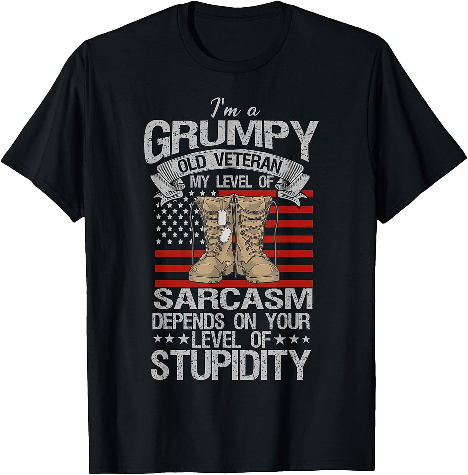 Grumpy Old Veteran Sarcasm T-Shirt | Funny Patriotic Military Boots Tee