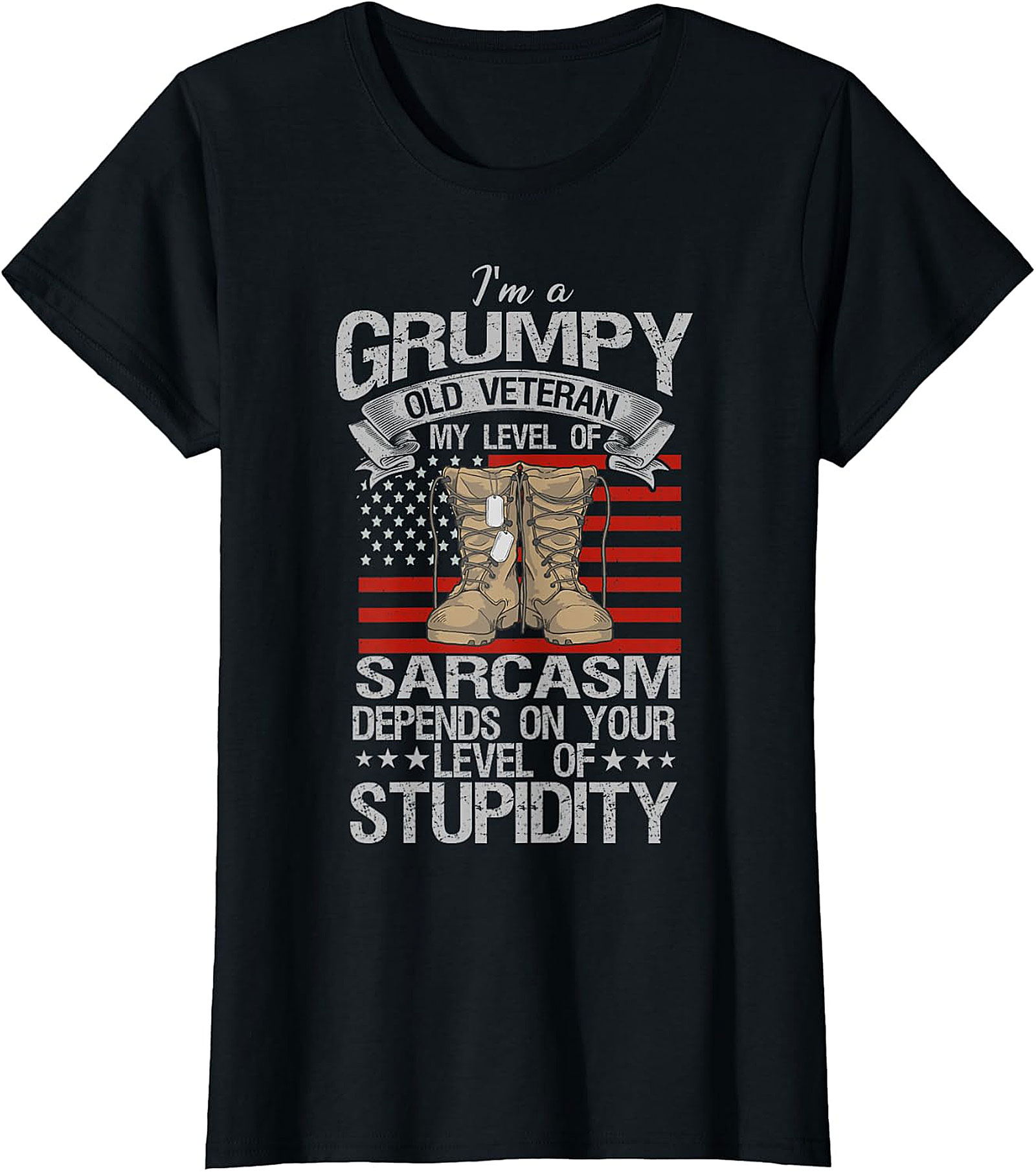 Grumpy Old Veteran Sarcasm T-Shirt | Funny Patriotic Military Boots Tee
