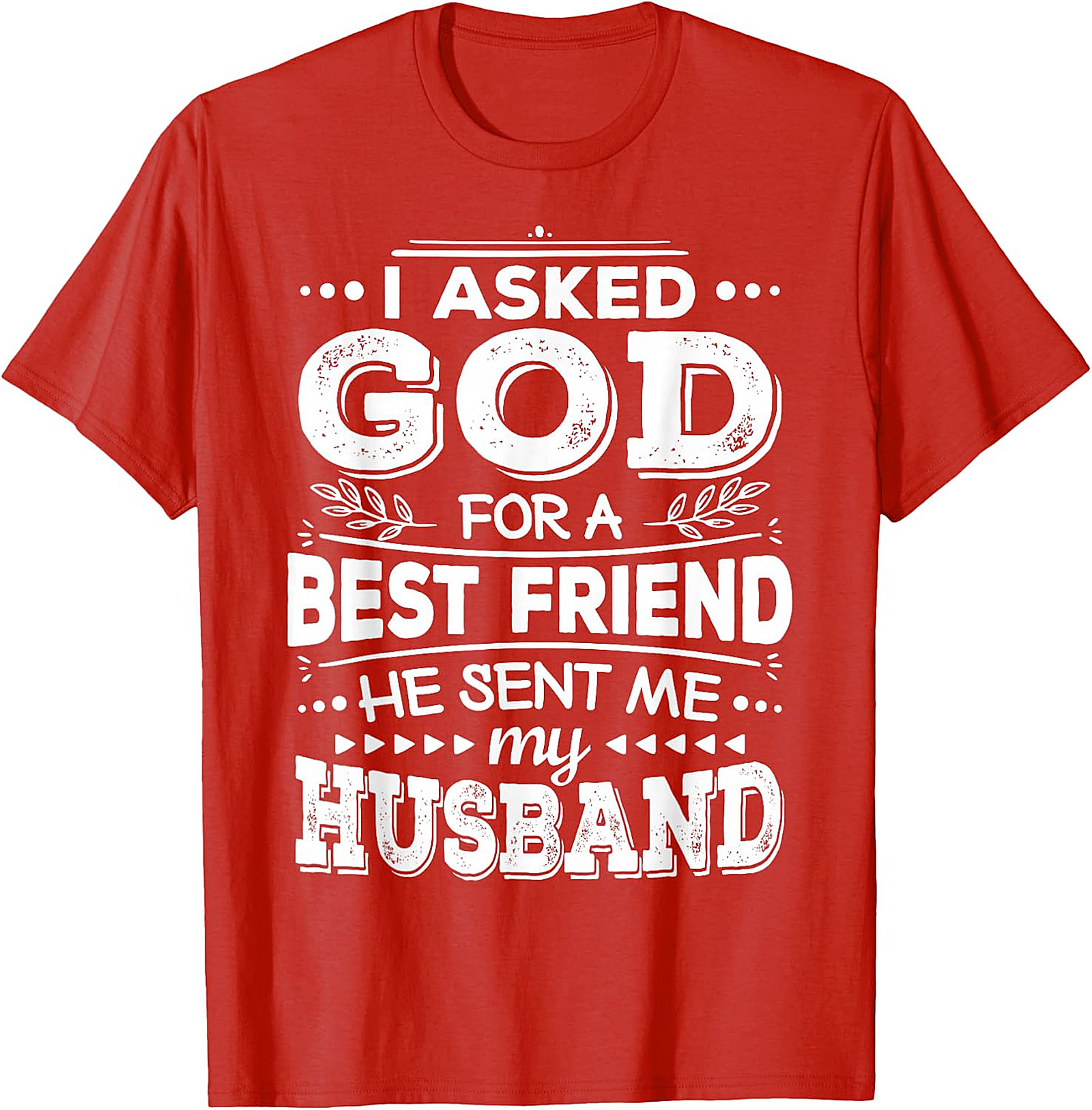 Husband Best Friend T-Shirt | God Sent My Husband Tee