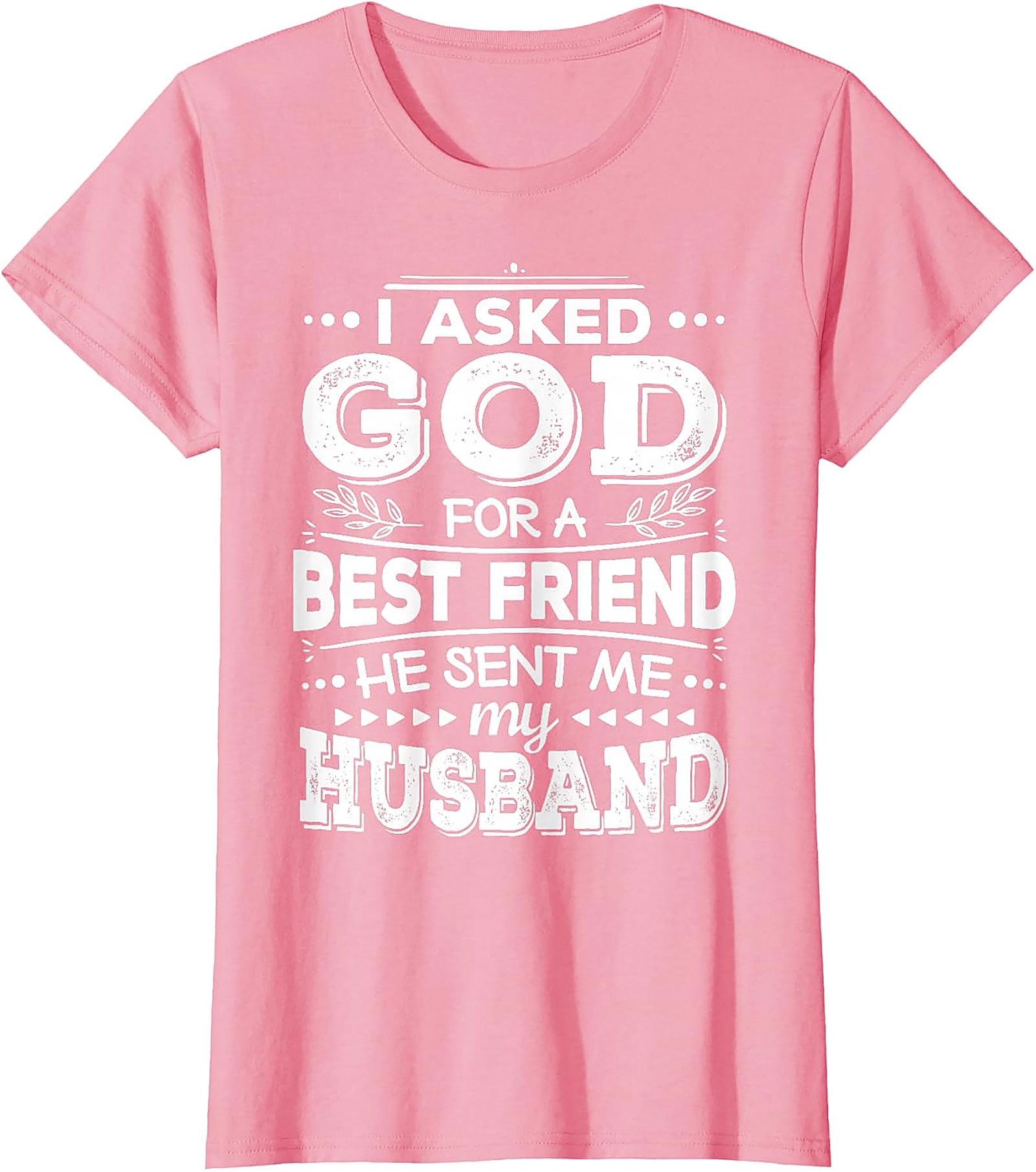 Husband Best Friend T-Shirt | God Sent My Husband Tee