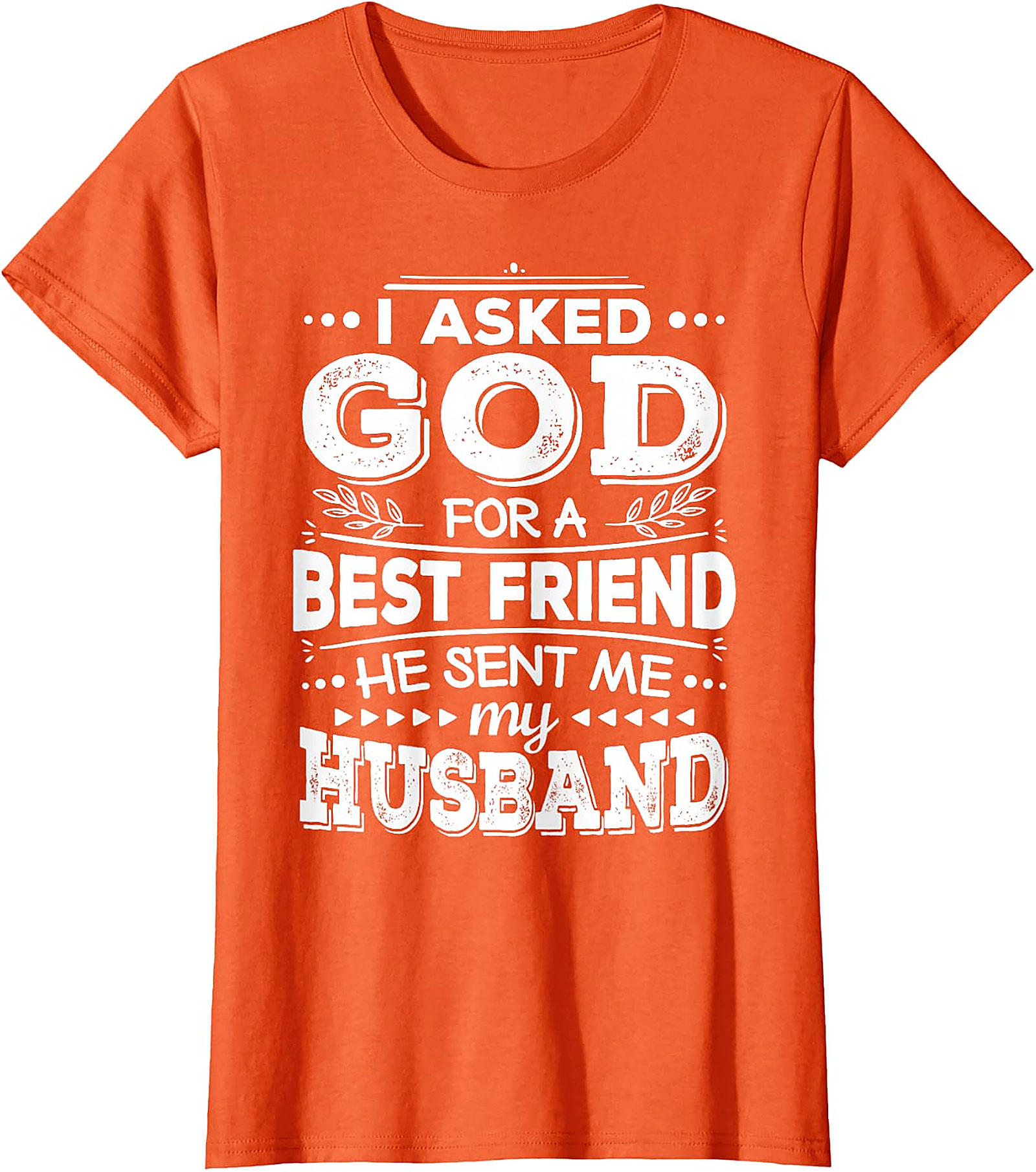 Husband Best Friend T-Shirt | God Sent My Husband Tee