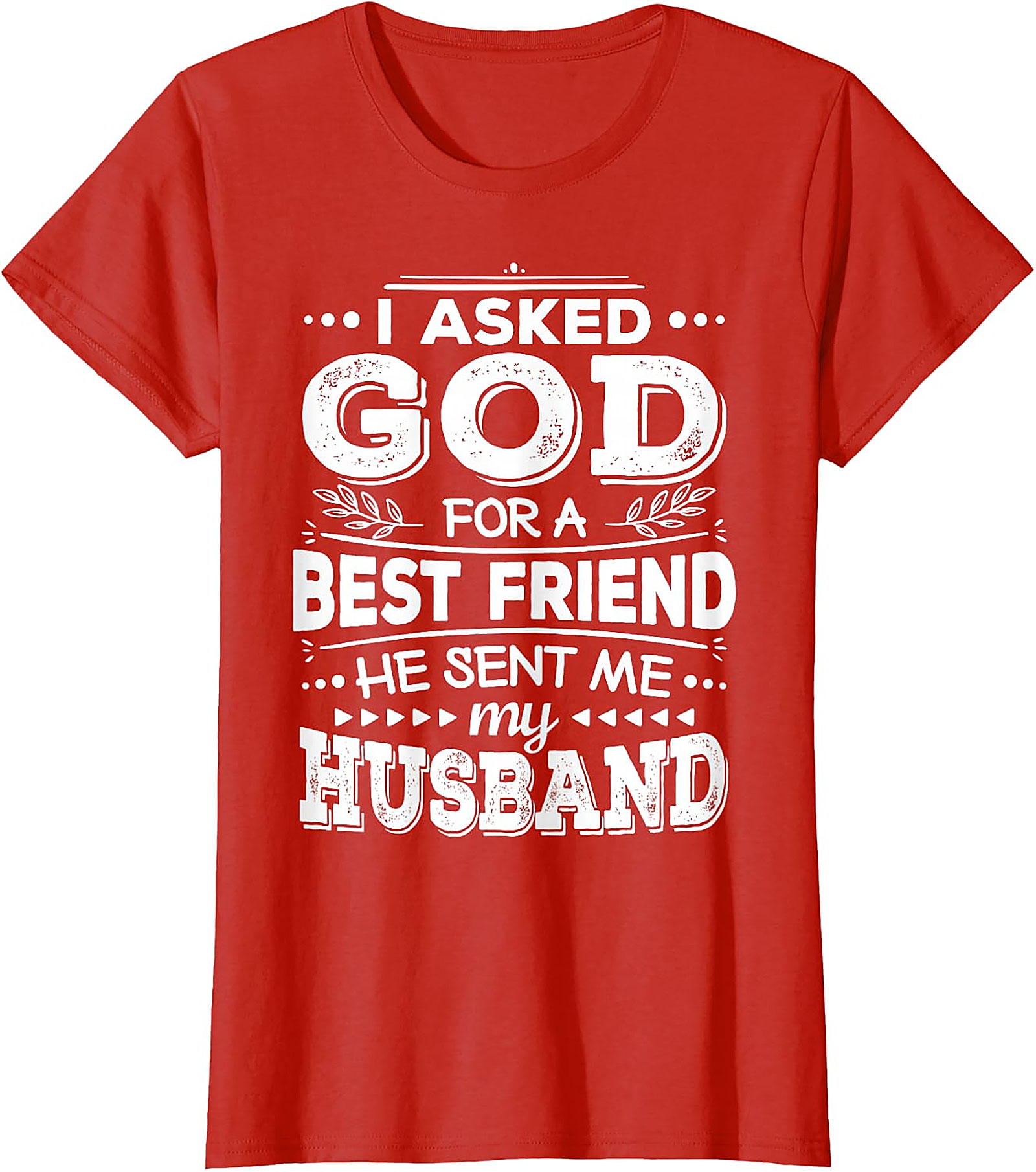 Husband Best Friend T-Shirt | God Sent My Husband Tee