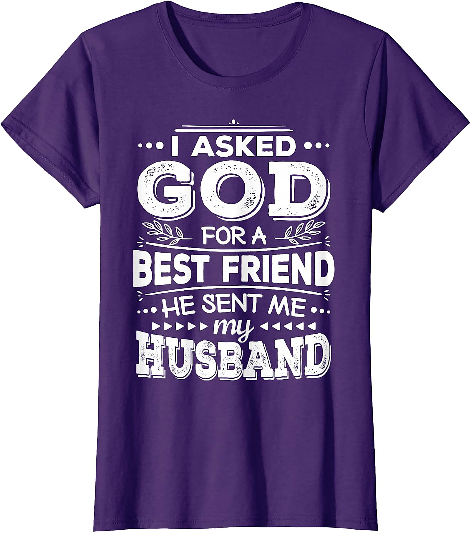 Husband Best Friend T-Shirt | God Sent My Husband Tee