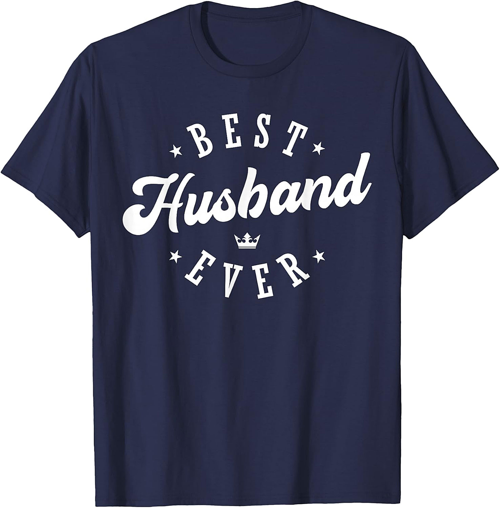 Best Husband Ever T-Shirt | Funny Husband Gift Tee